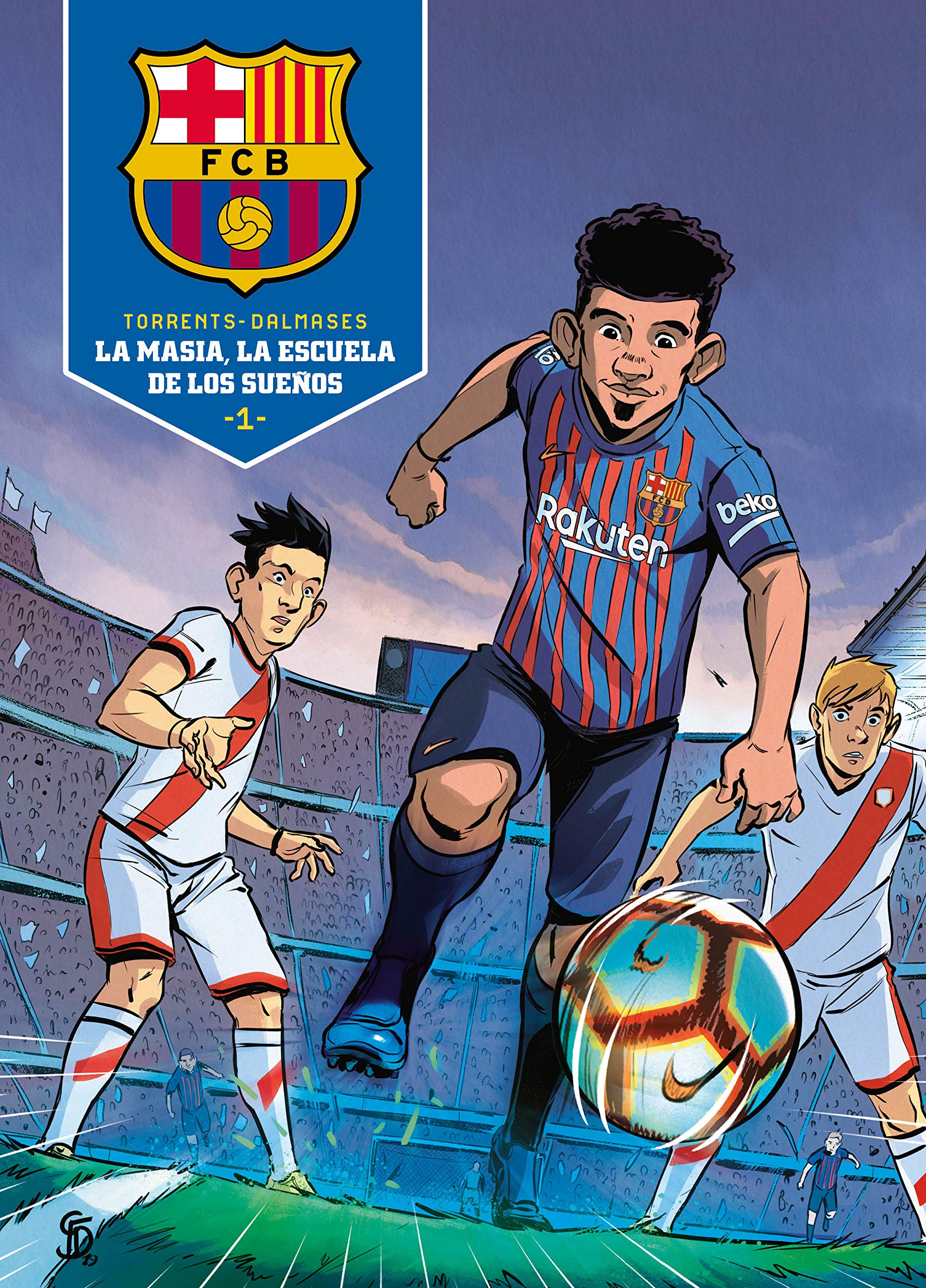 La Masia, la escuela de los sueños 1/ La Masia, School of Dreams book