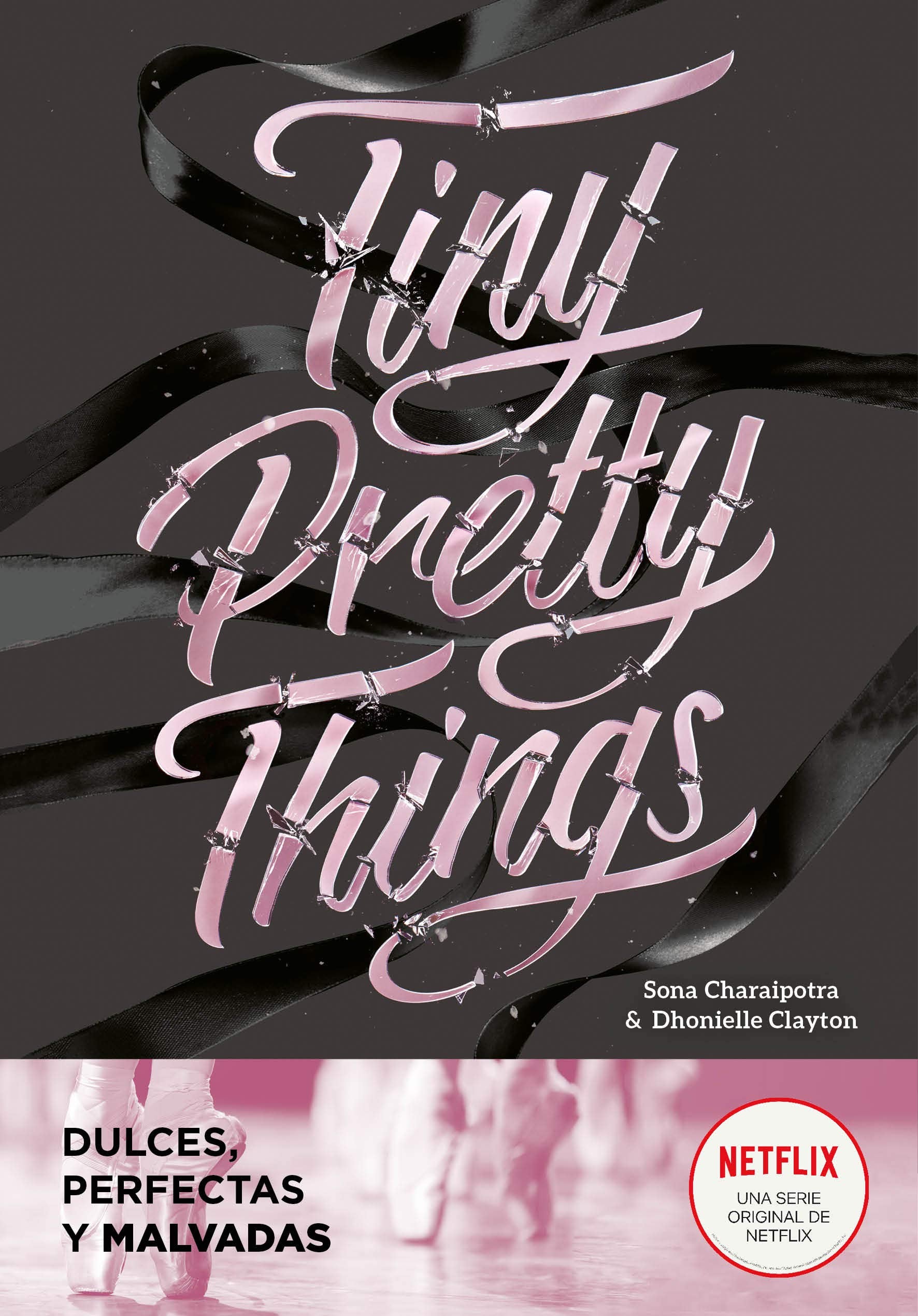 Tiny Pretty Things (edición en español) (Tiny Pretty Things 1): Dulces, perfectas, malvadas (Montena, Band 1) Education