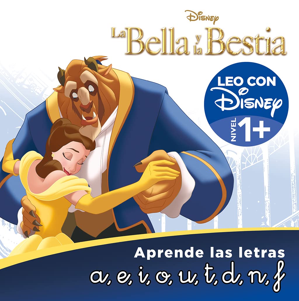 La Bella y la Bestia. Leo con Disney (Nivel 1+). Aprende las letras: a, e, i, o, u, t, d, n, f (Disney. Lectoescritura): .: . (Aprendo con Disney) Fairy Tales & Legends