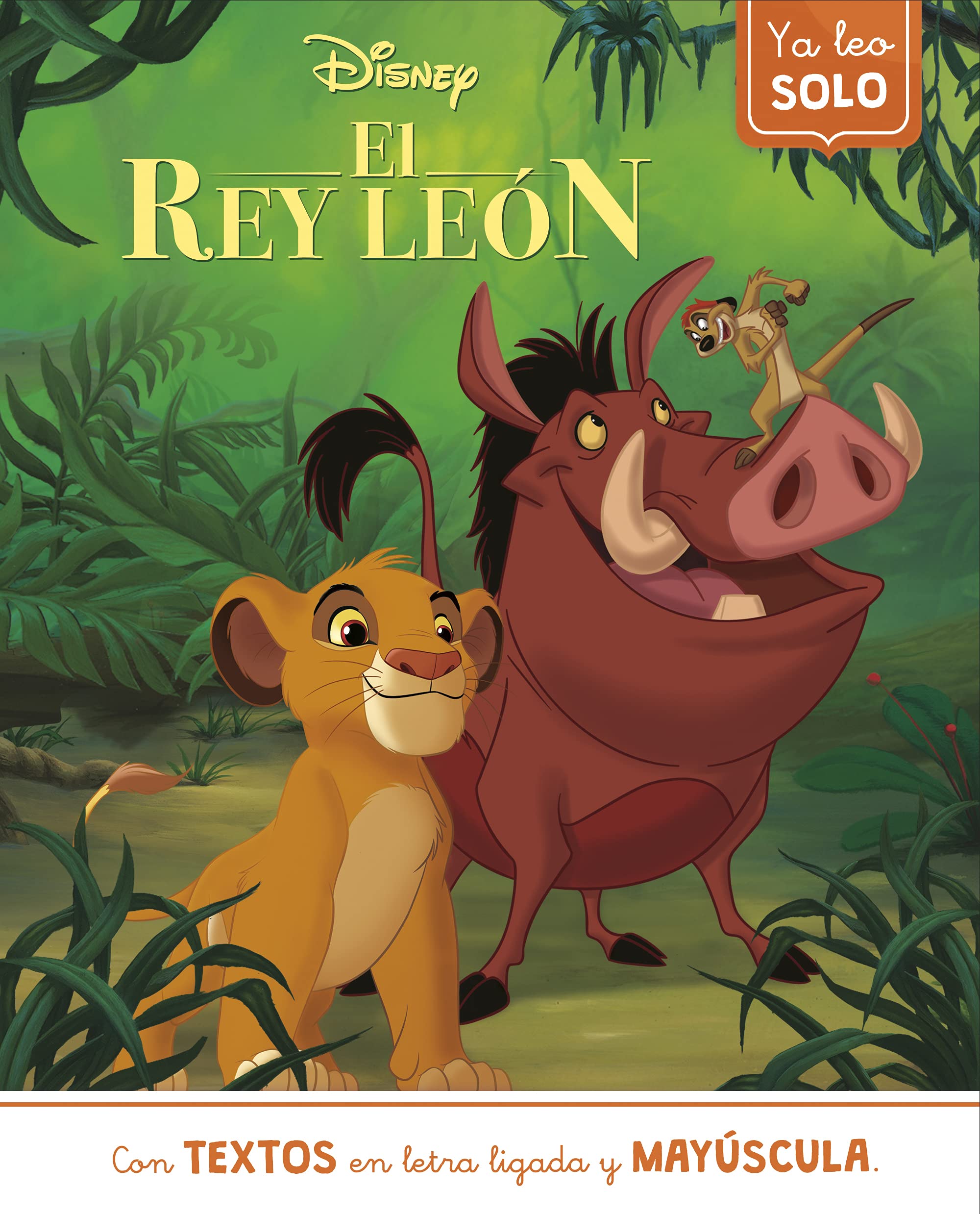 El Rey León. Ya leo solo (Disney. Lectoescritura): Con textos en letra ligada y mayúscula (Aprendo con Disney) Fairy Tales & Legends
