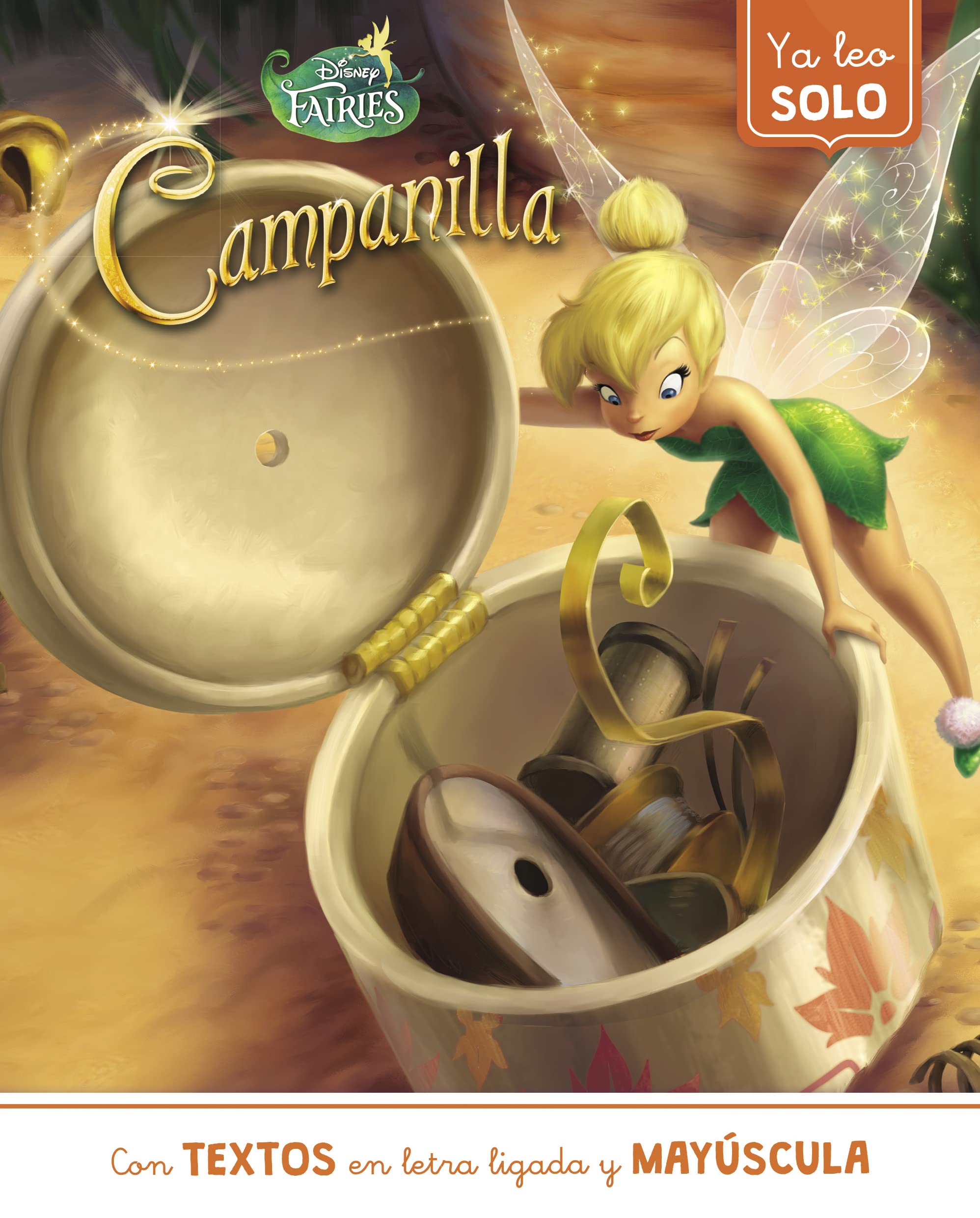 Campanilla. Ya leo solo (Disney. Lectoescritura): Con textos en letra ligada y mayúscula (Aprendo con Disney) Fairy Tales & Legends