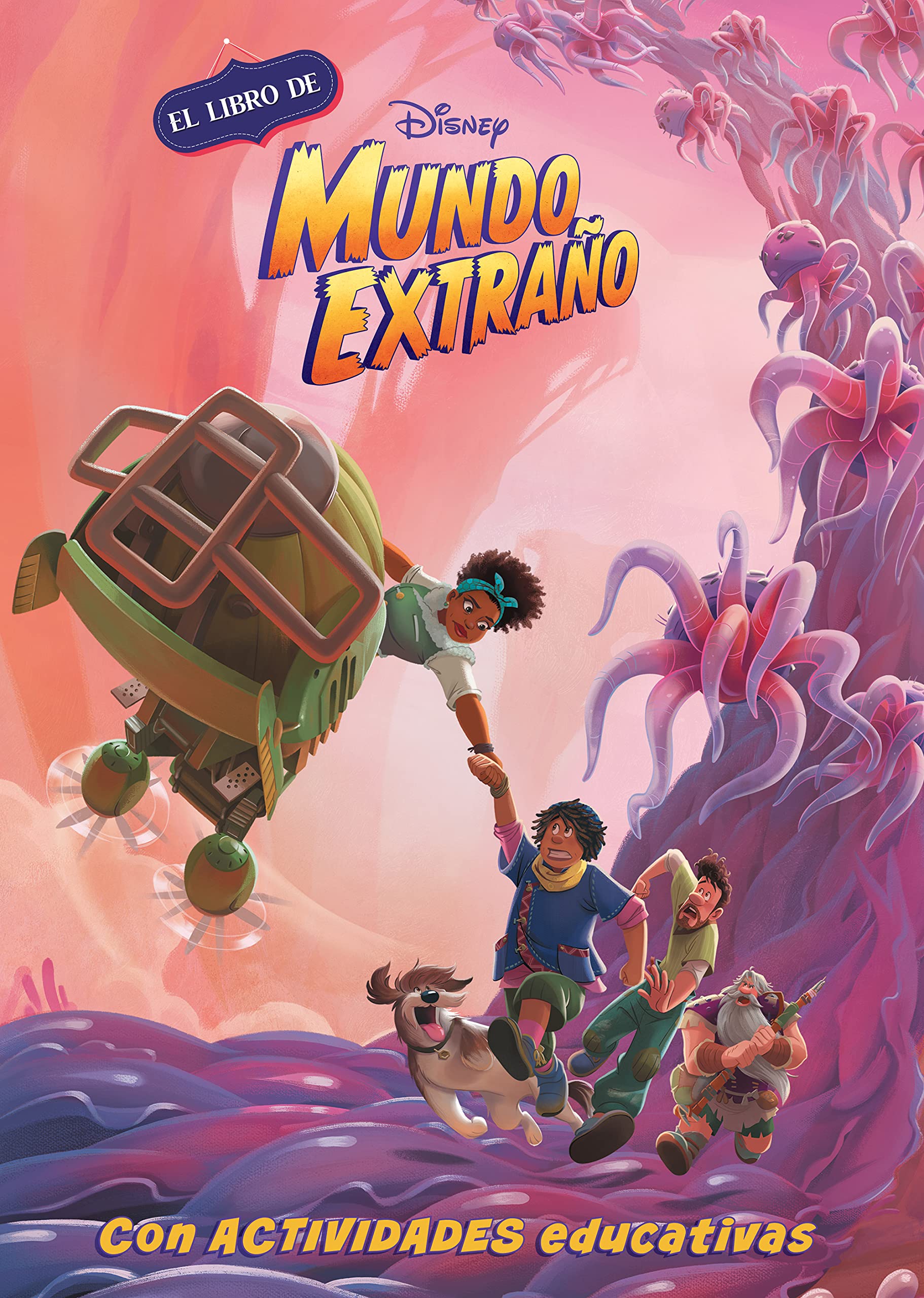 Mundo Extraño (Disney. La historia completa): Con actividades educativas en el interior (Aprendo con Disney) Fairy Tales & Legends