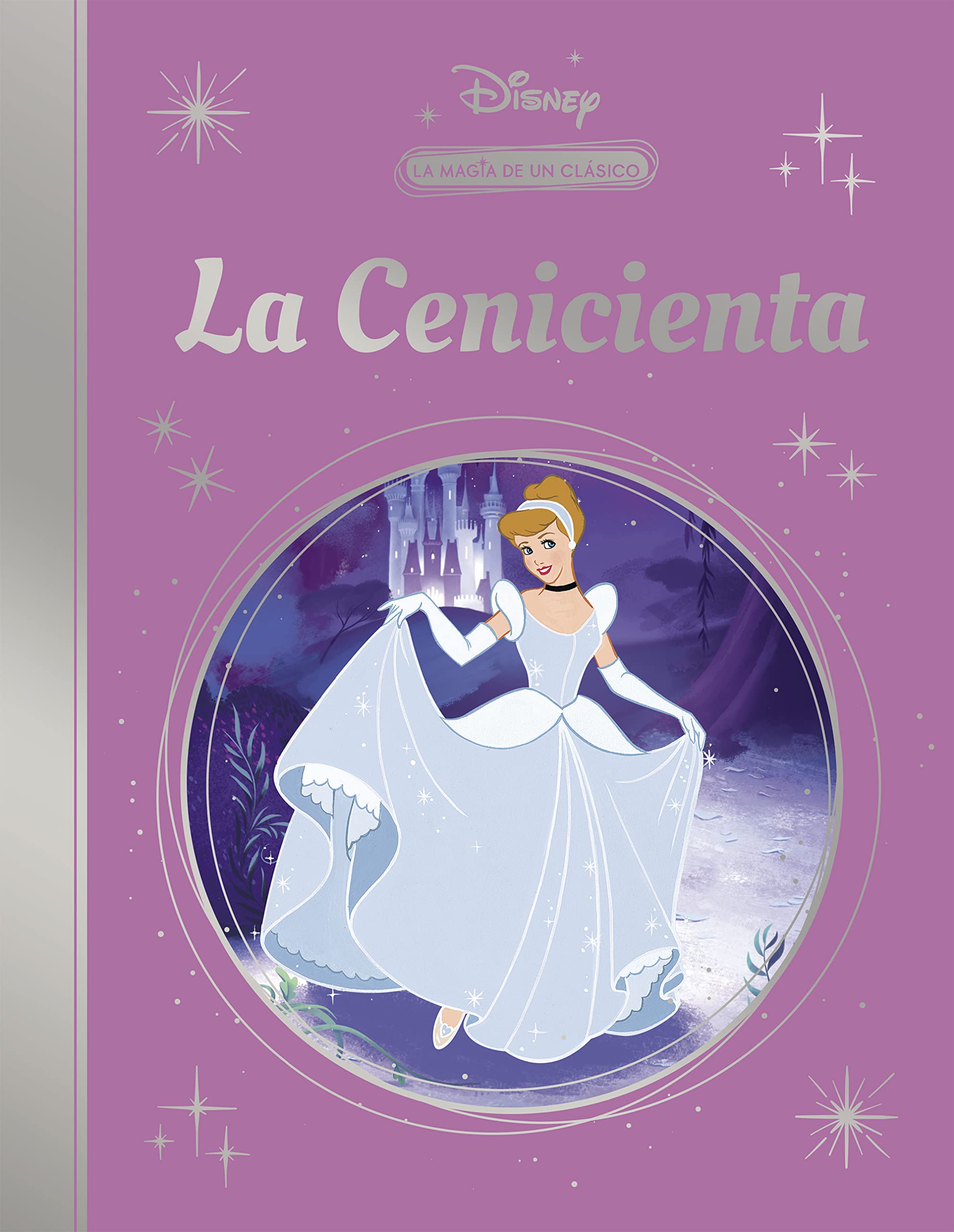 La Cenicienta (La magia de un clásico Disney) book