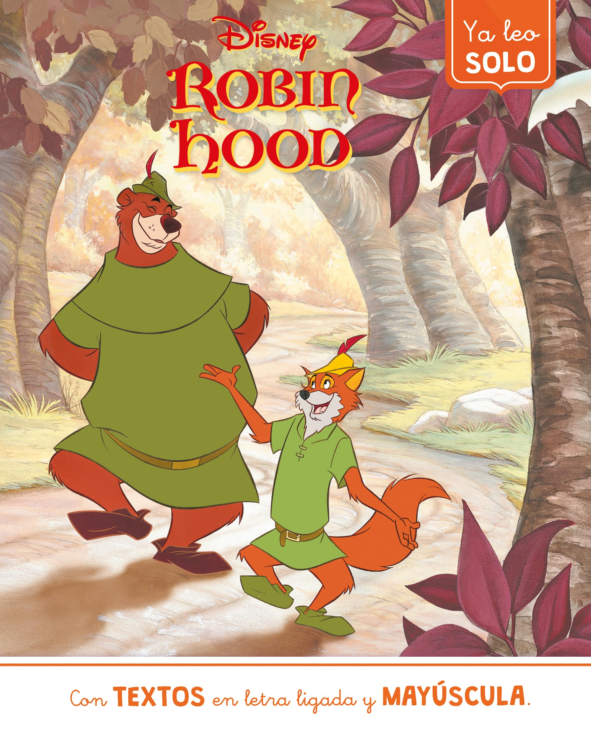 Robin Hood. Ya leo solo (Disney. Lectoescritura): Con textos en letra ligada y mayúscula (Aprendo con Disney) Fairy Tales & Legends