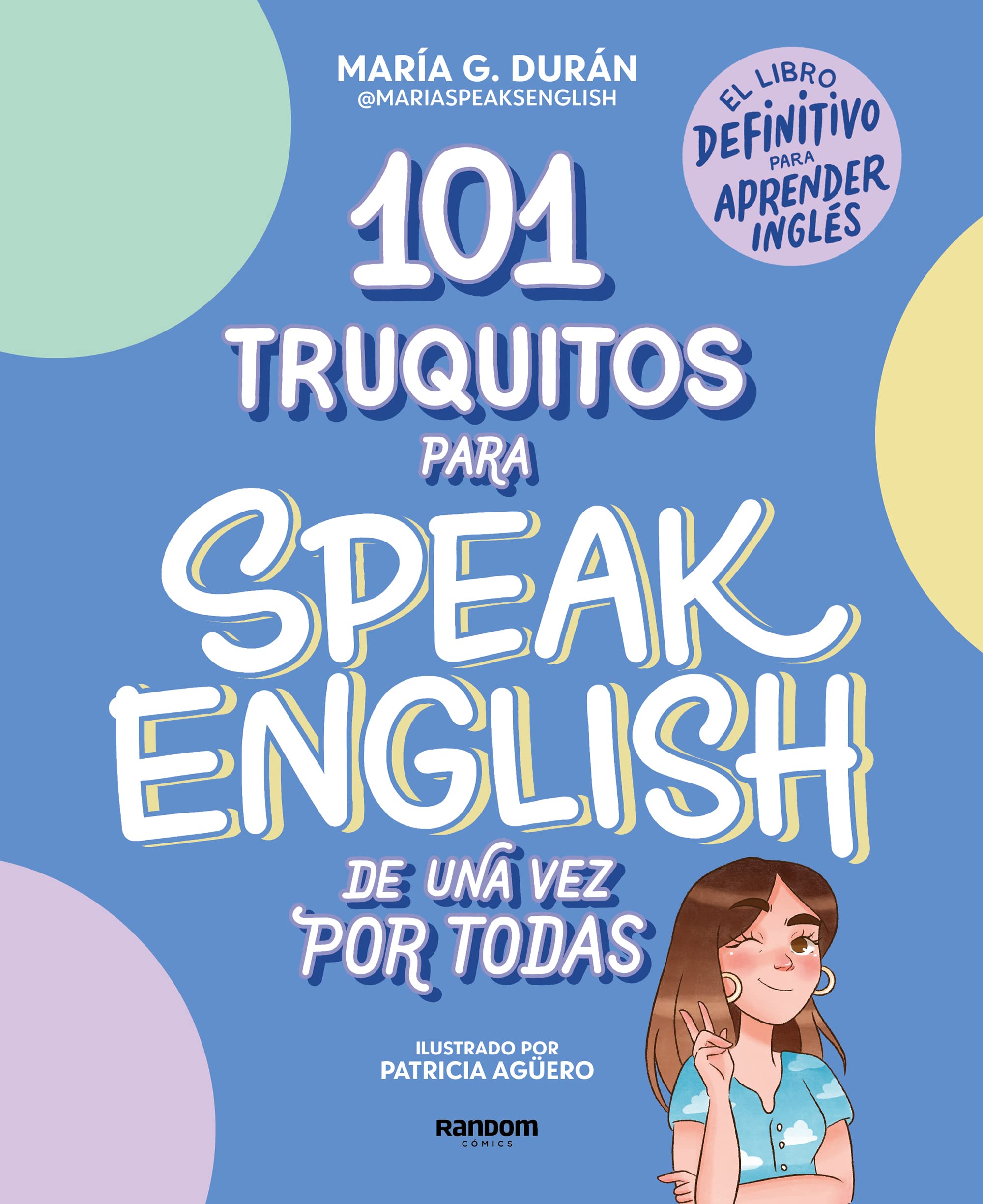 101 truquitos para speak English de una vez por todas: El libro definitivo para aprender inglés (Idiomas) Business, Finance & Career
