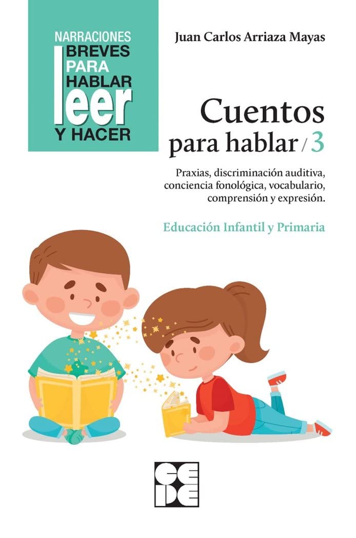 Cuentos para hablar 3. Estimulación del lenguaje oral: praxias, ritmos, vocabulario, comprensión y expresión Education & Training