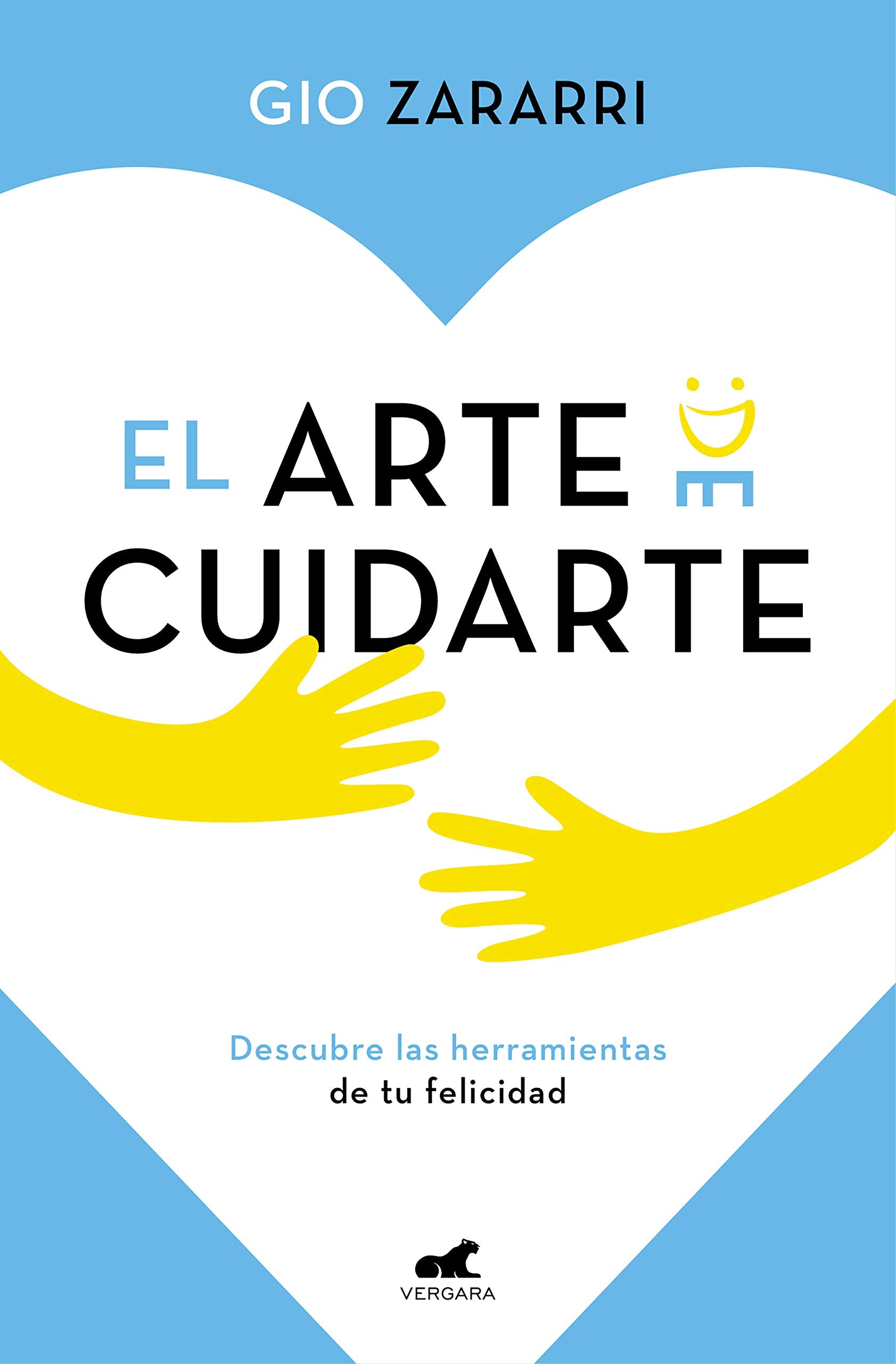 El arte de cuidarte / The Art of Caring: Descubre Las Herramientas De Tu Felicidad book