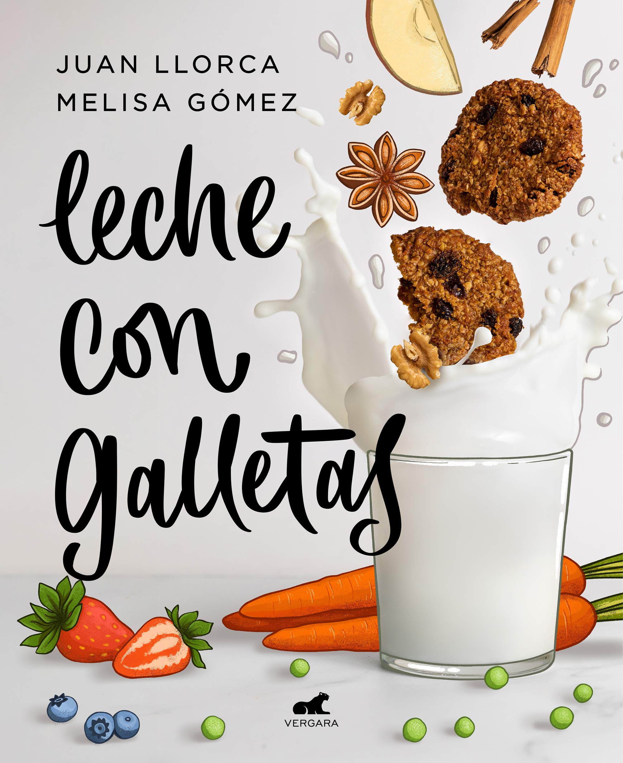 Leche con galletas: La cocina de siempre con los alimentos de ahora (Vergara) Social Sciences