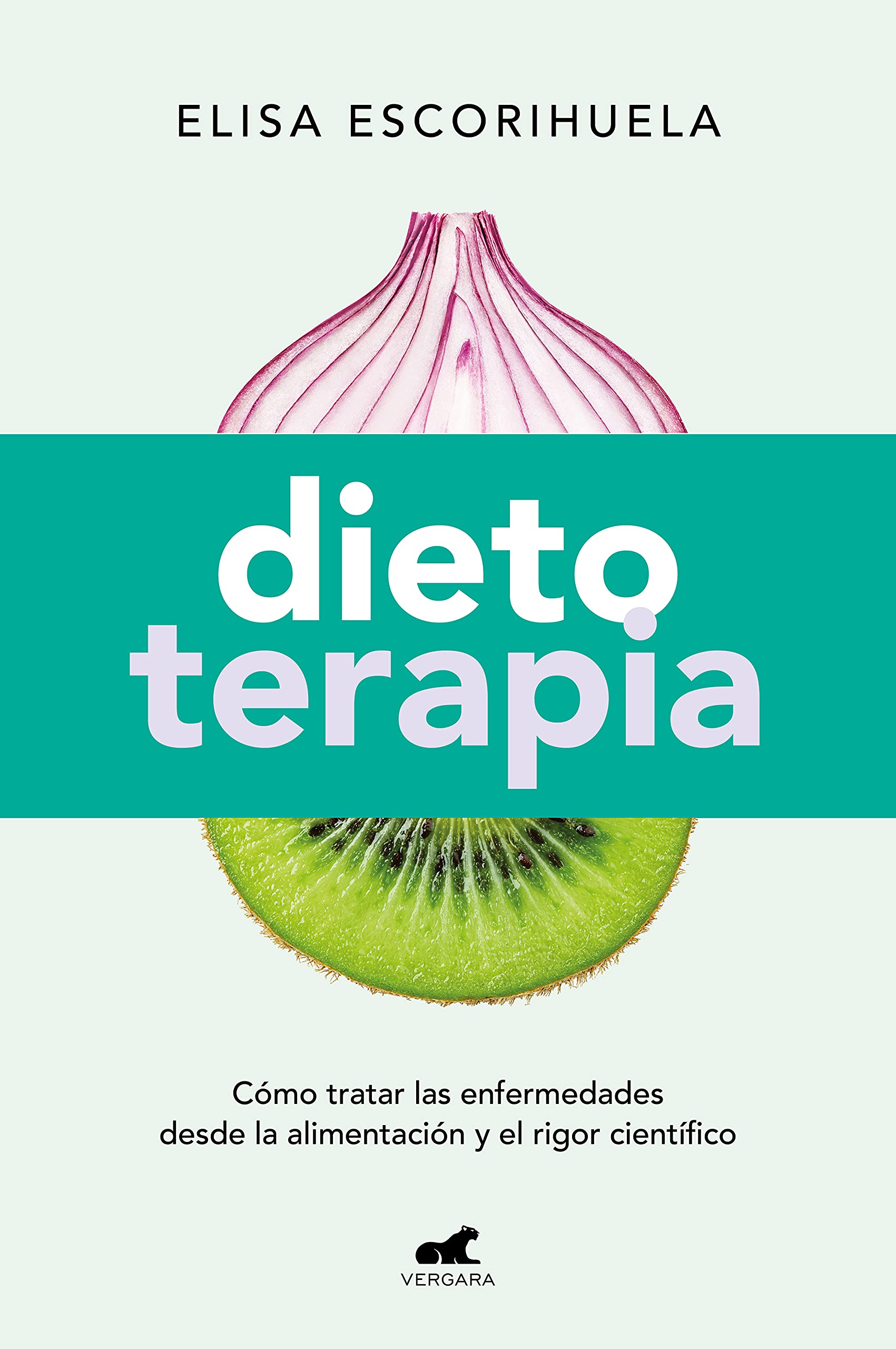 Dietoterapia: Cómo tratar las enfermedades desde la alimentación y el rigor científico (Vergara) Medicine