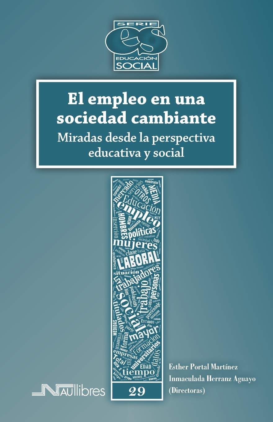 El empleo en una sociedad cambiante: Miradas desde la perspectiva educativa y social book