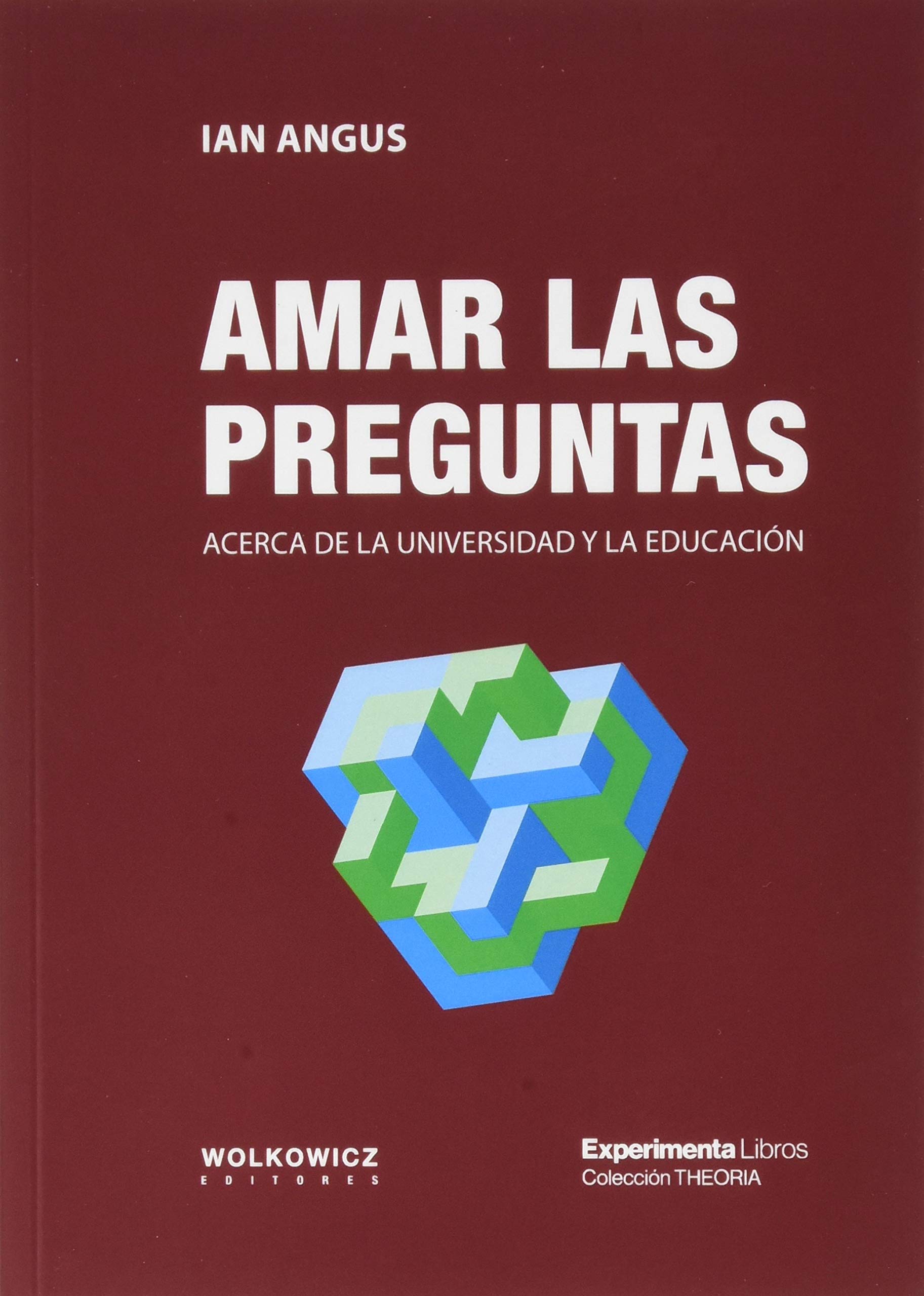 Amar las preguntas: Acerca de la universidad y la educación book