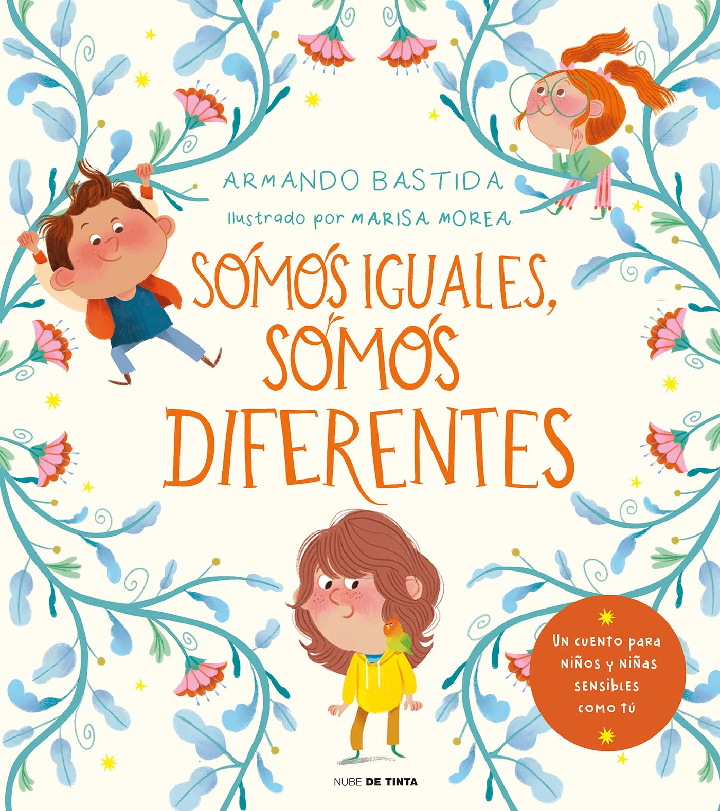 Somos iguales, somos diferentes: Un cuento para niños y niñas sensibles 6-9 years