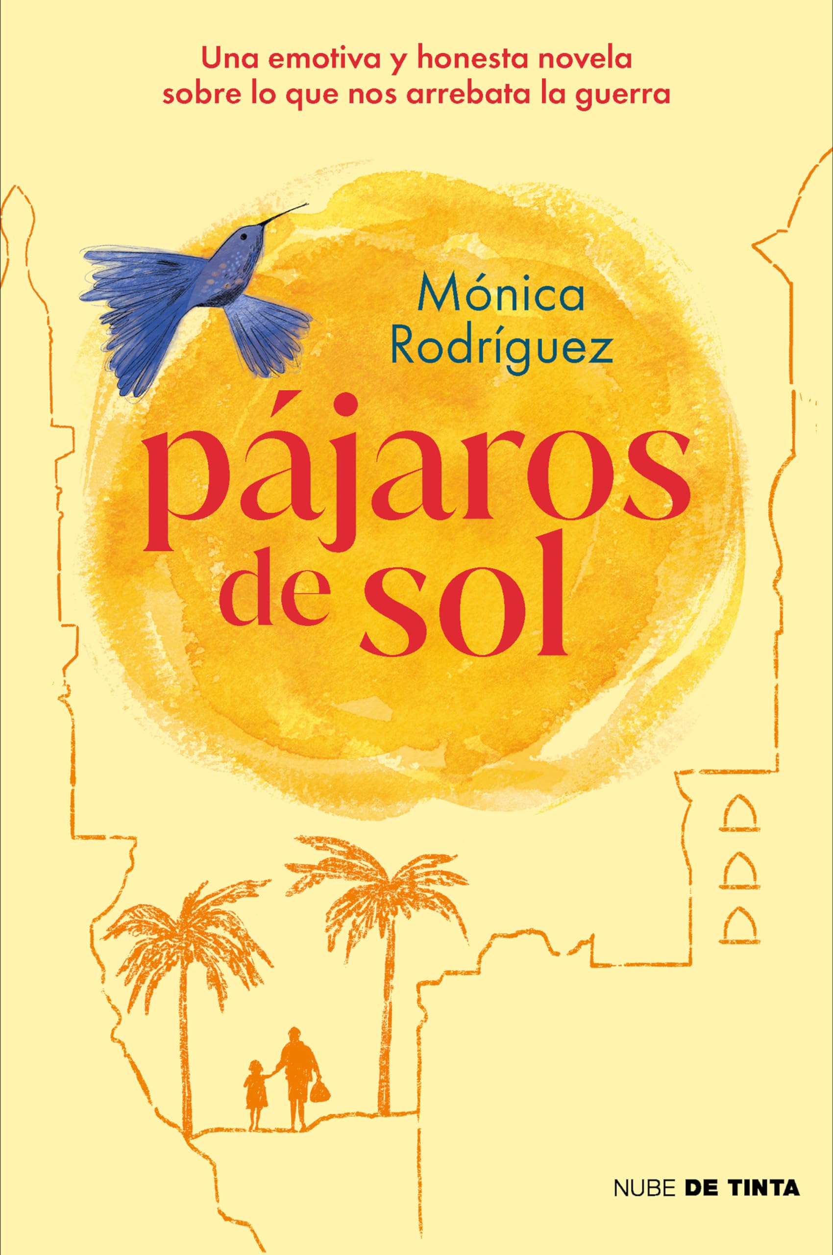 Pájaros de sol: Una emotiva y honesta novela sobre lo que nos arrebata la guerra (Nube de Tinta) Non-fiction