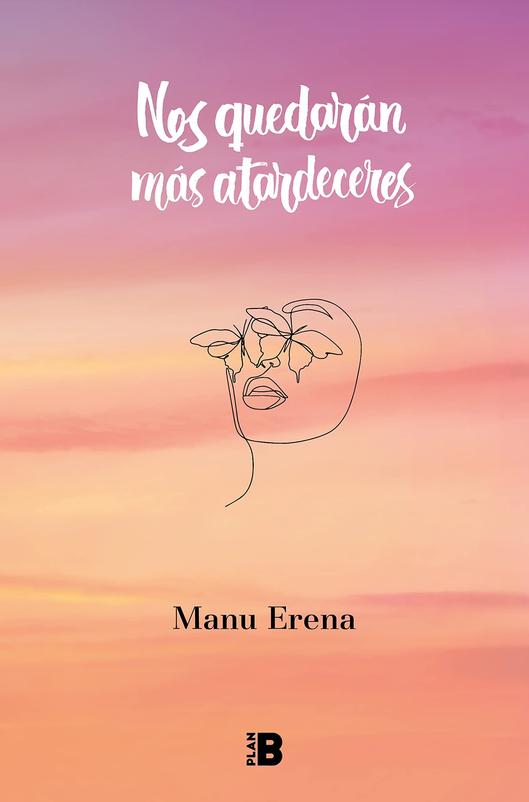 Nos quedarán más atardeceres (Somos B) Poetry