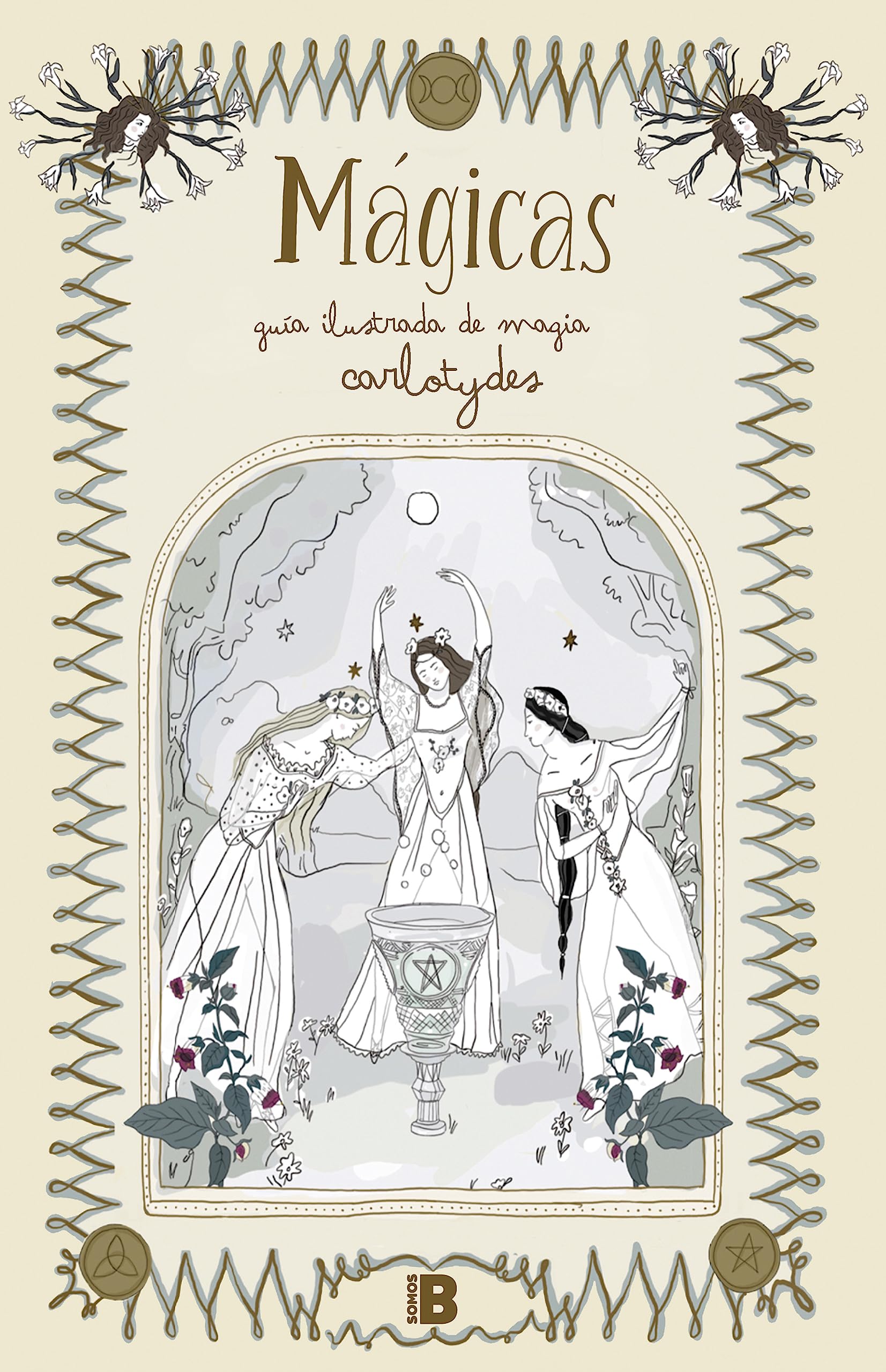 Mágicas / Magical: Guia Ilustrada De Magia book