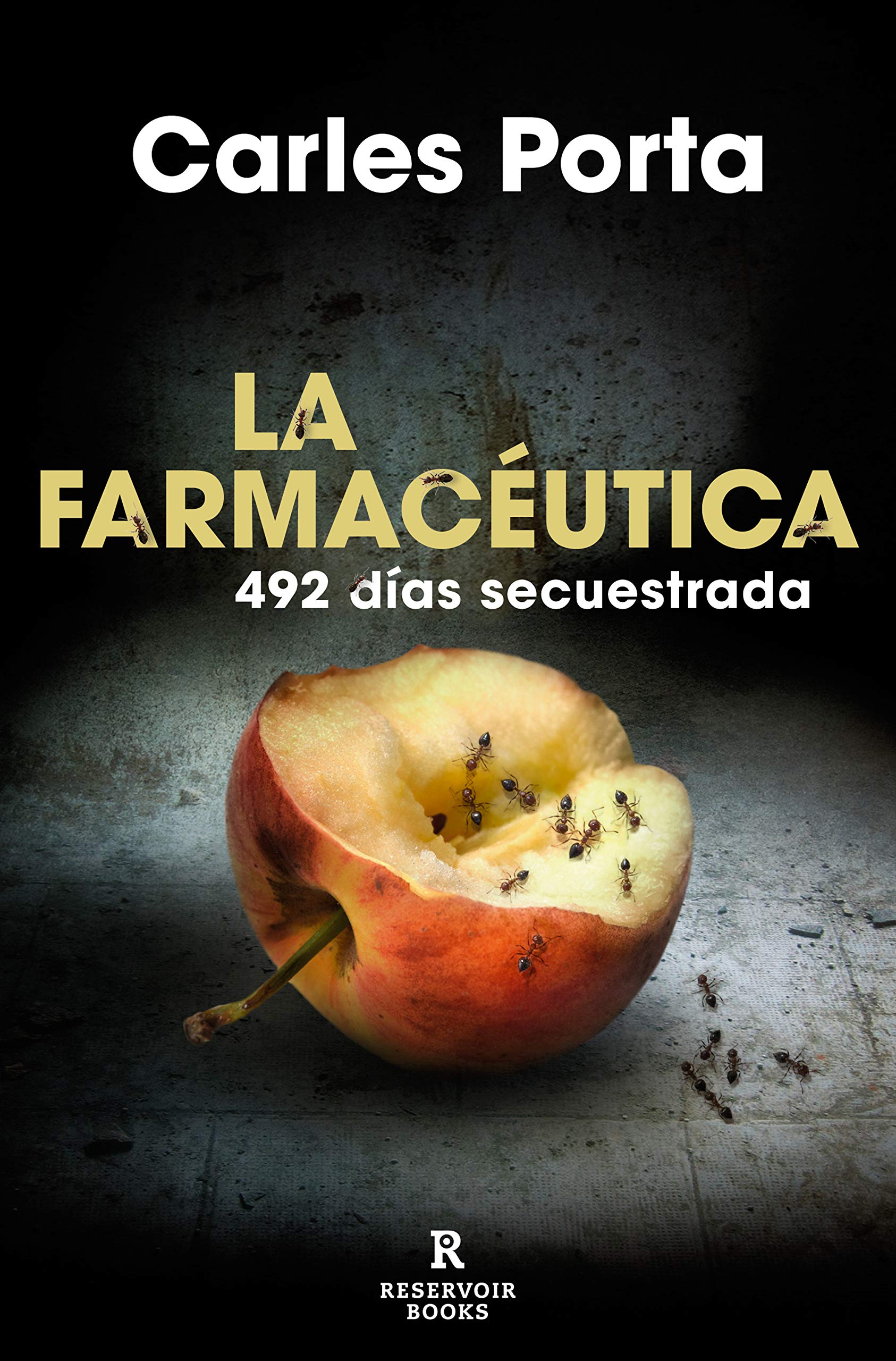 La farmacéutica: 492 días secuestrada (Reservoir Narrativa) Media & Communication