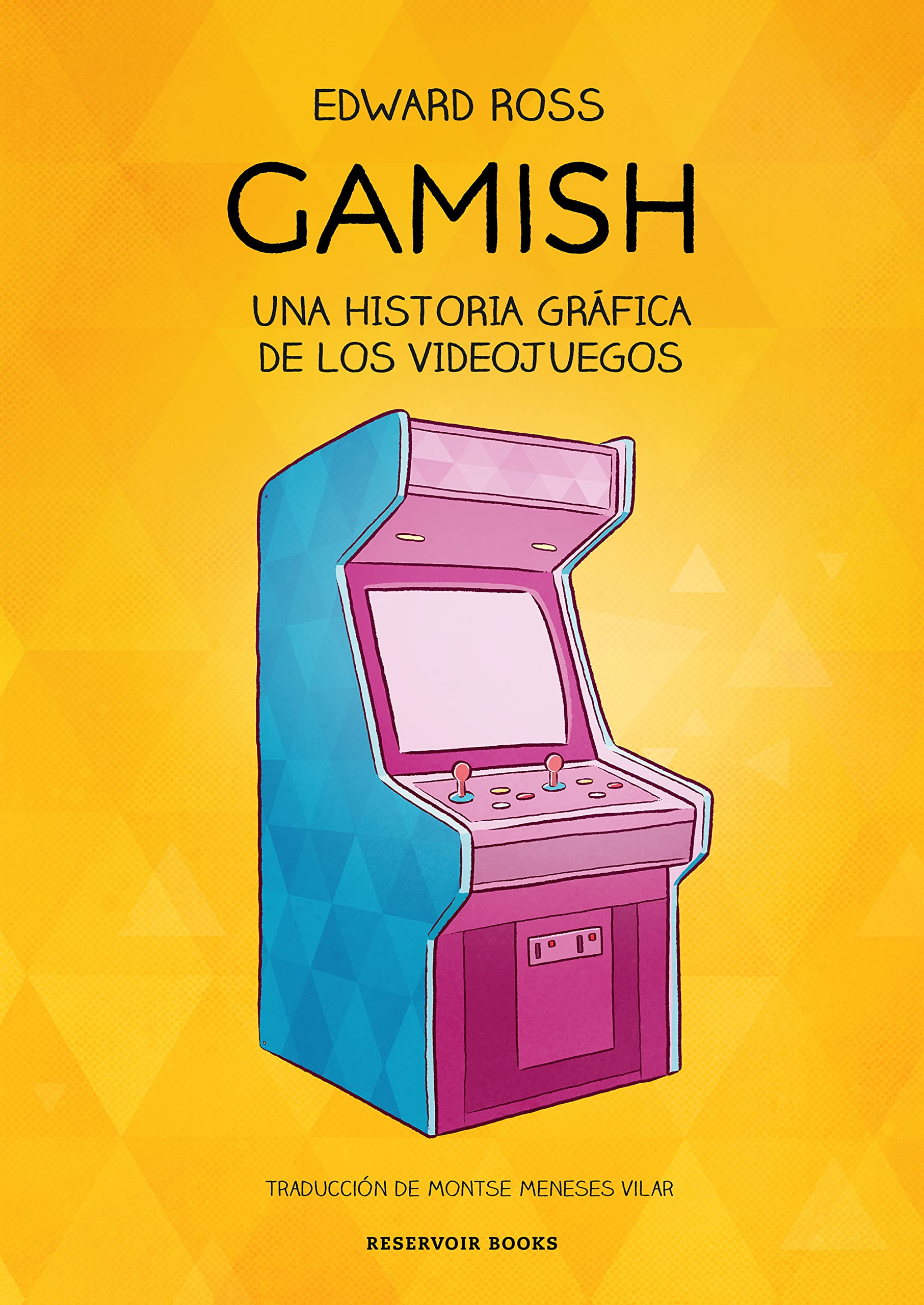 Gamish: Una historia gráfica de los videojuegos (Reservoir Gráfica) Media & Communication