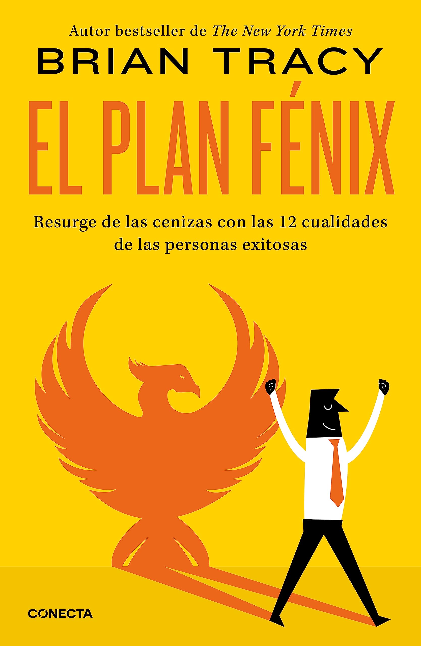 El plan Fénix: Resurge de las cenizas con las 12 cualidades de las personas exitosas book