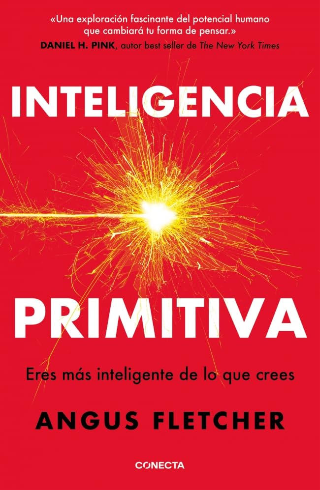 Inteligencia primitiva: Eres más inteligente de lo que crees (Desarrollo personal) book