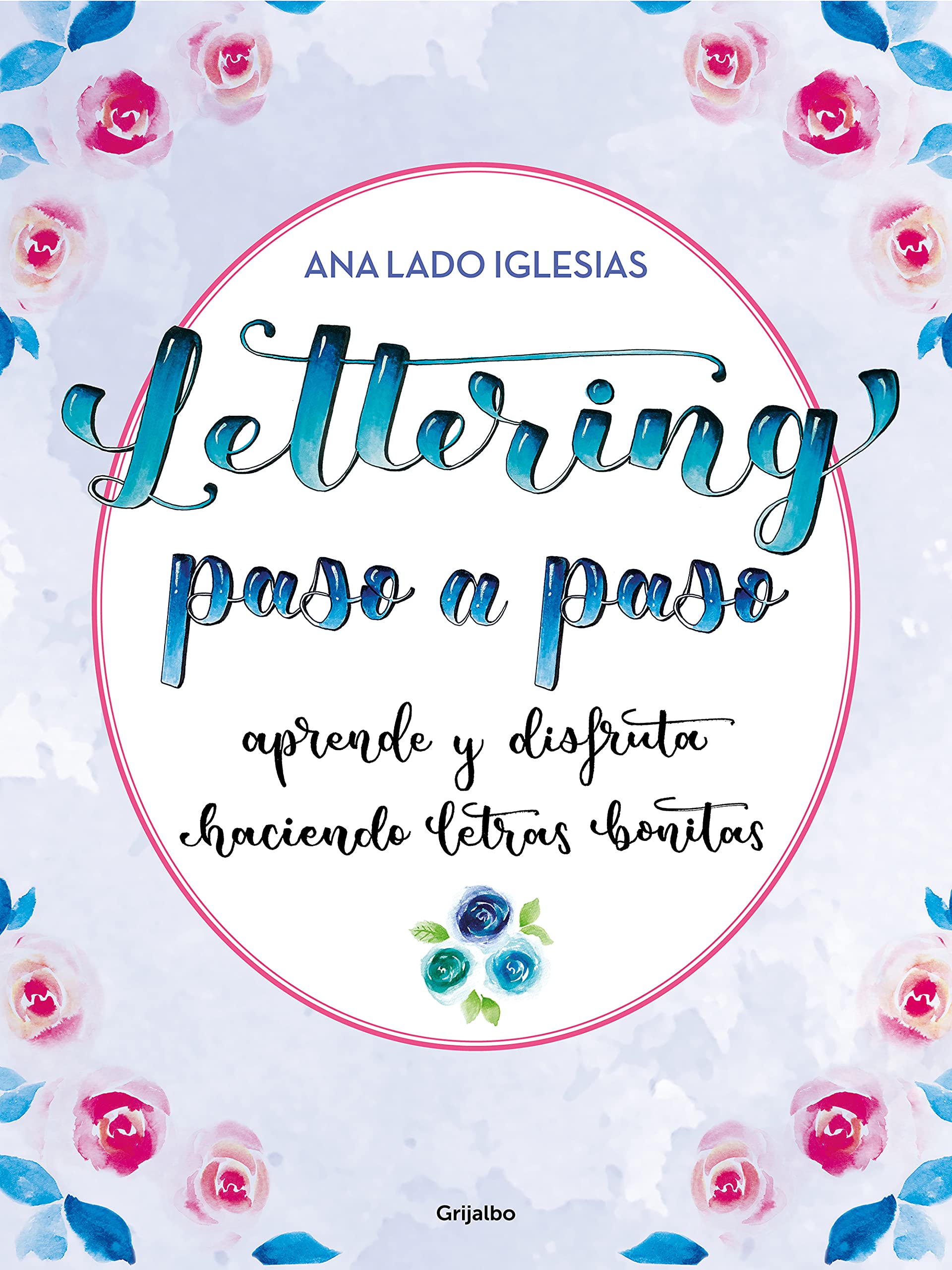 Lettering paso a paso: Aprende y disfruta haciendo letras bonitas (Ocio, entretenimiento y viajes) Film, Art & Culture