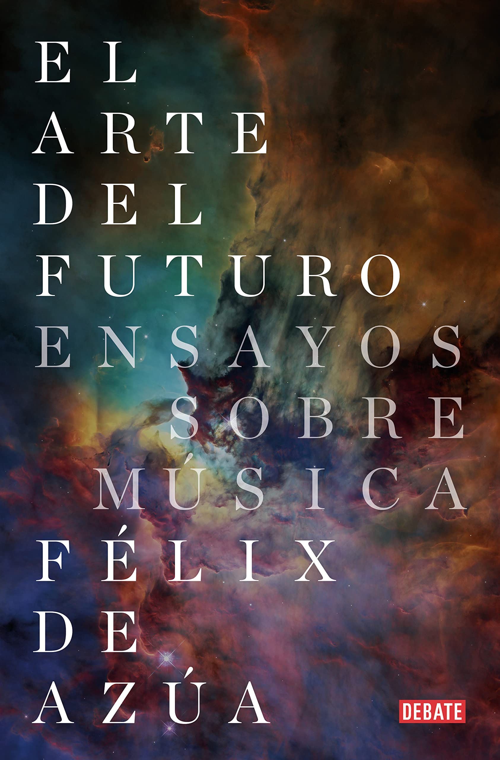 El arte del futuro: Ensayos sobre música (Ensayo y Pensamiento) Arts & Music