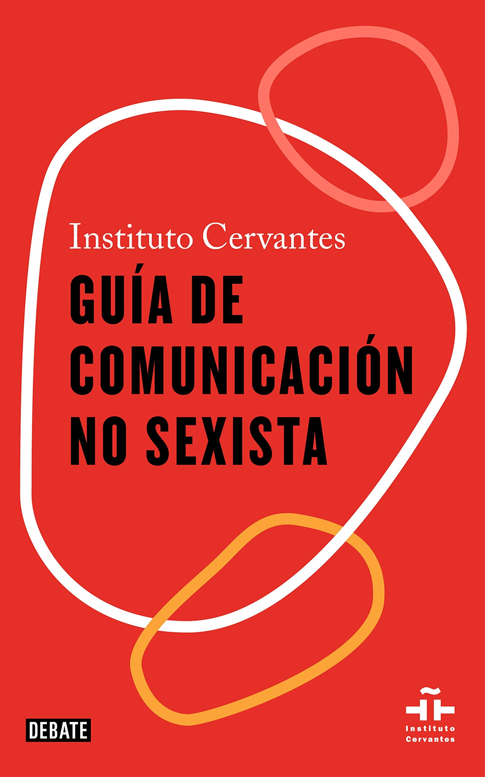 Guía de comunicación no sexista (Instituto Cervantes) Books