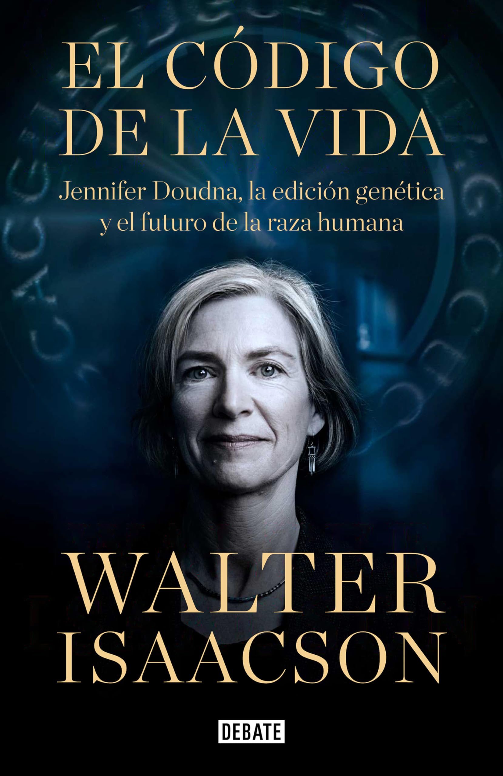 El código de la vida: Jennifer Doudna, la edición genética y el futuro de la especie humana (Ciencia y Tecnología) Medicine