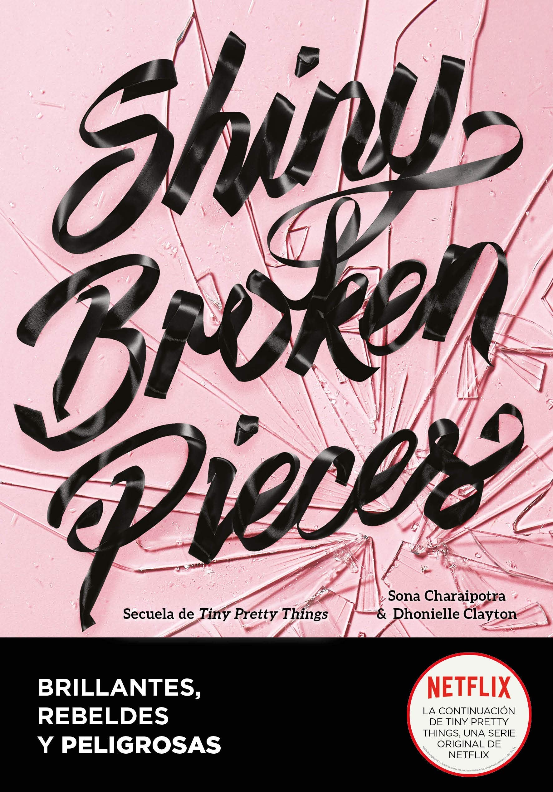 Shiny Broken Pieces (edición en español) (Tiny Pretty Things 2): Brillantes, rebeldes, peligrosas book