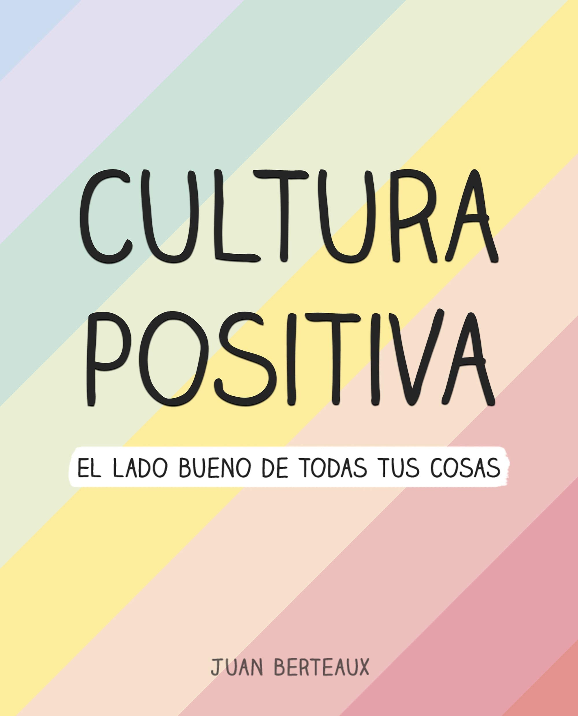 Cultura Positiva: El lado bueno de todas tus cosas (Montena) Education