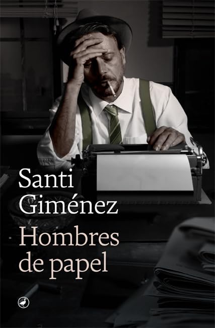 Hombres de papel (Catedral, Band 72) Contemporary literature