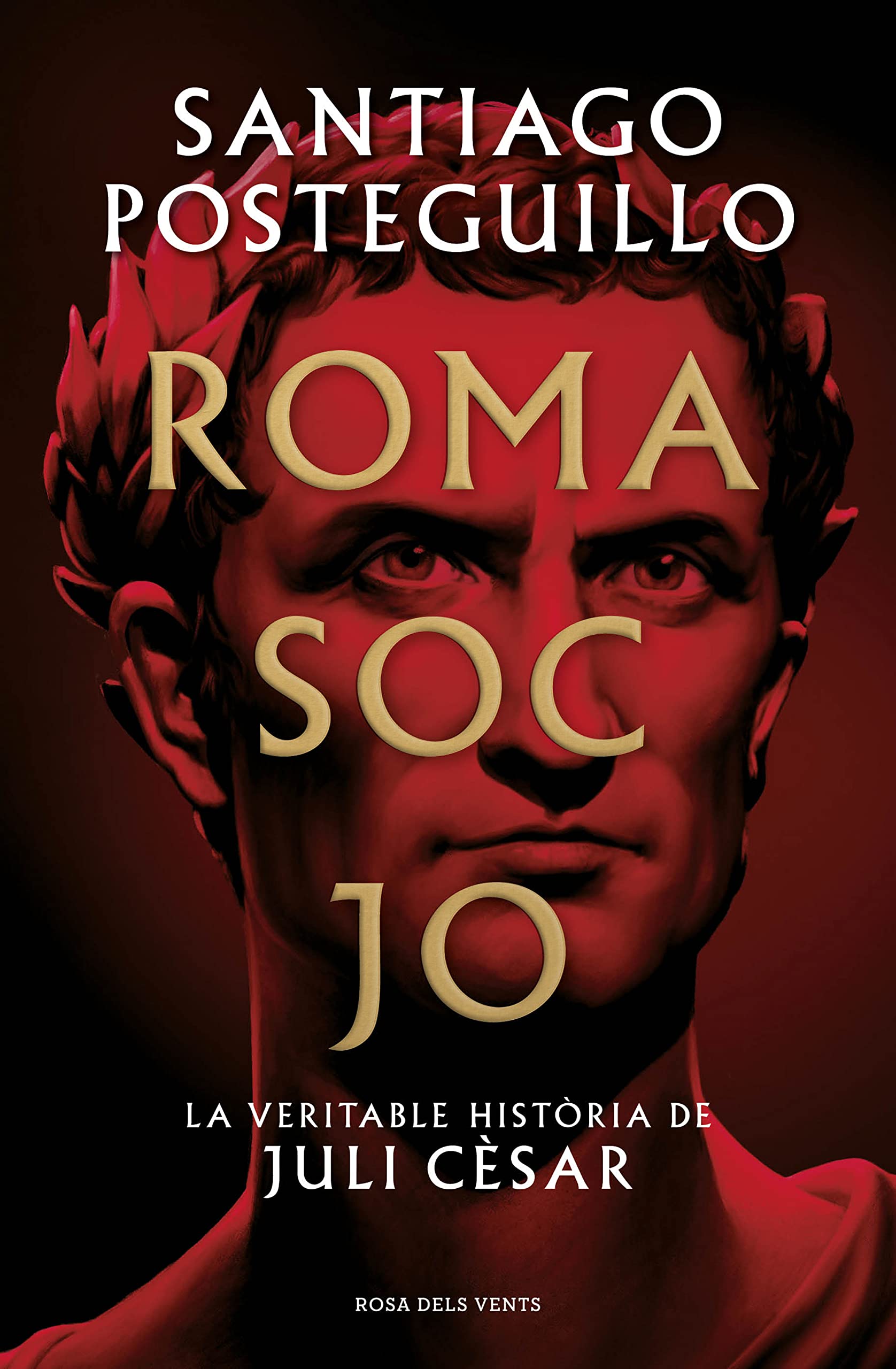 Roma soc jo (Sèrie Juli Cèsar 1): La veritable història de Juli Cèsar (Narrativa, Band 1) Action & Adventure