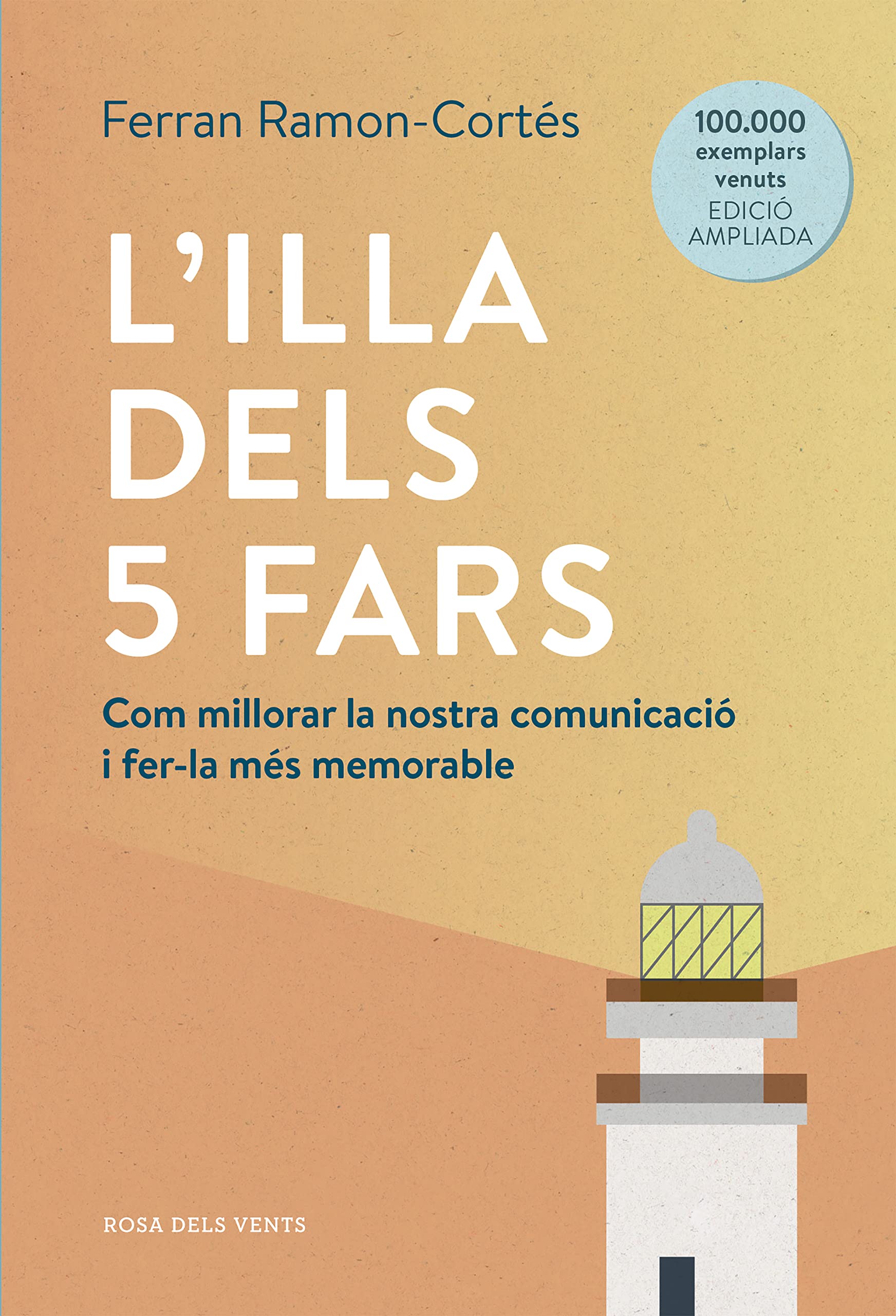 L'illa dels 5 fars (edició ampliada i actualitzada): Com millorar la nostra comunicació i fer-la més memorable (Divulgació) Business, Finance & Career