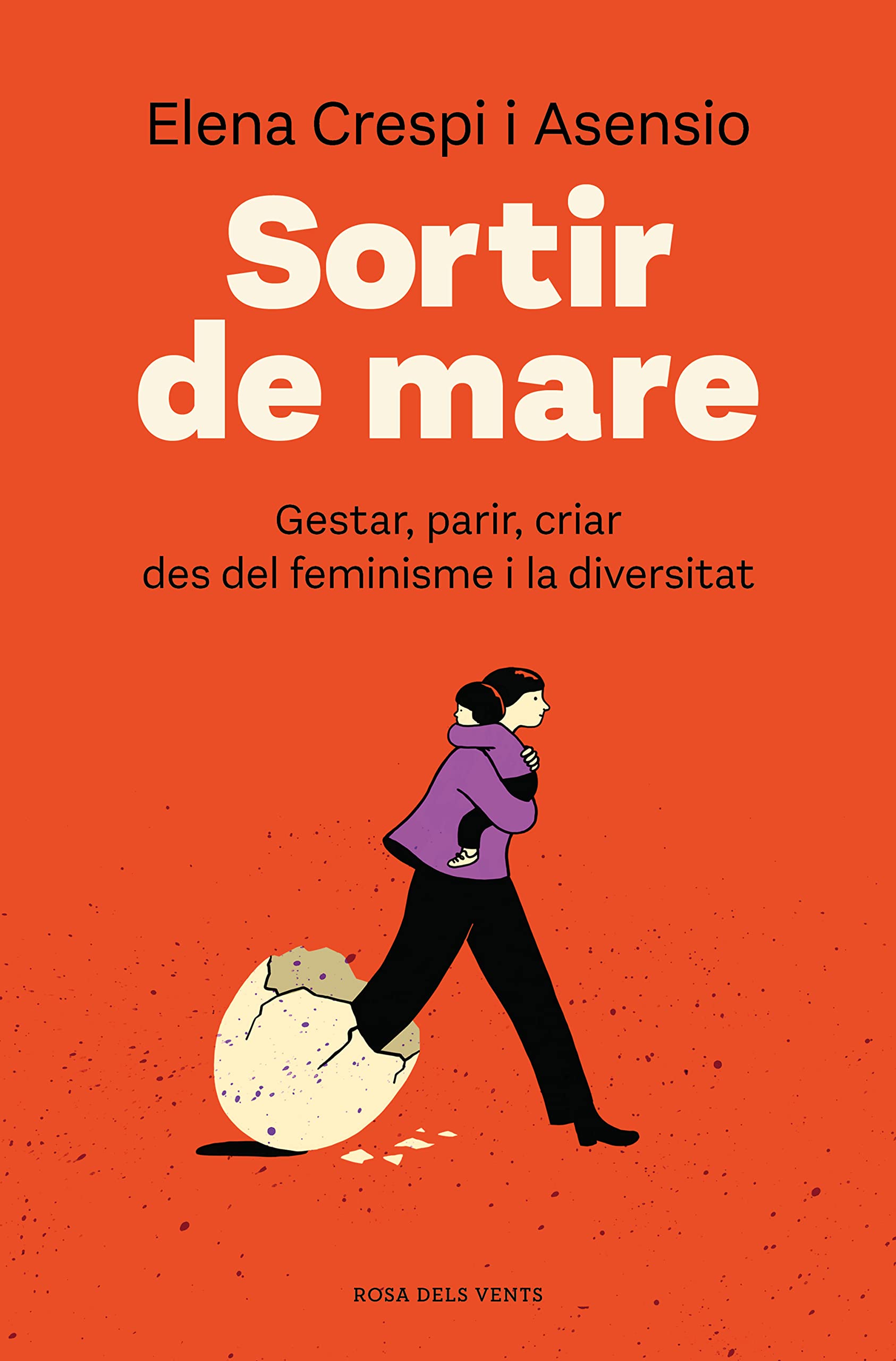 Sortir de mare: Gestar, parir, criar des del feminisme i la diversitat (Divulgació) Books