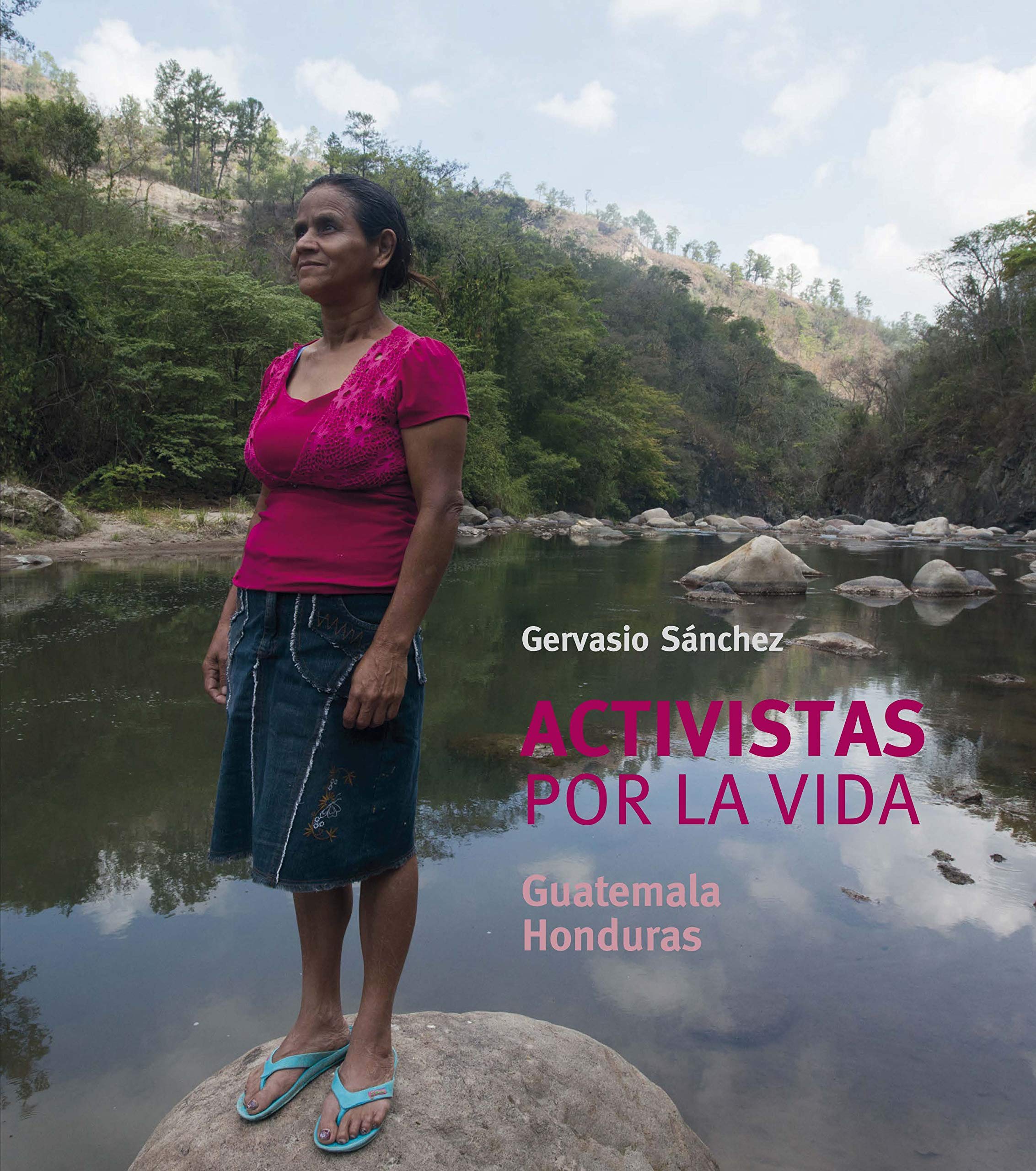 Activistas por la vida: Guatemala / Honduras book