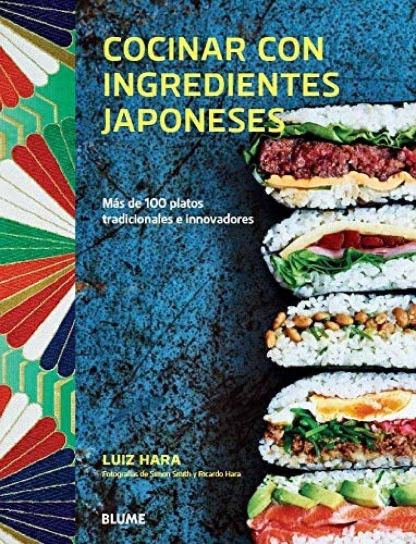 Cocinar con ingredientes japoneses: Más de 100 platos tradicionales e innovadores book
