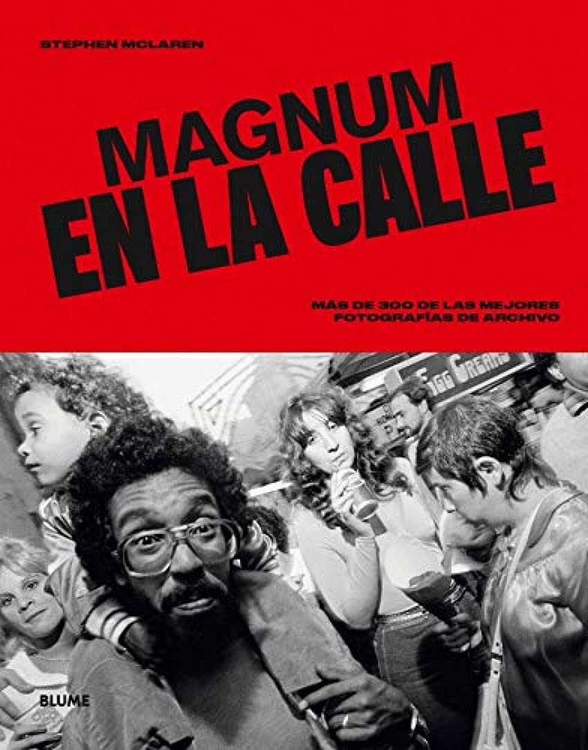 Magnum en la calle : más de300 archivos de las mejores fotografías de archivo Photography