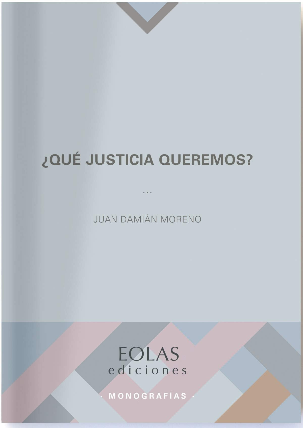 ¿Qué justicia queremos? book
