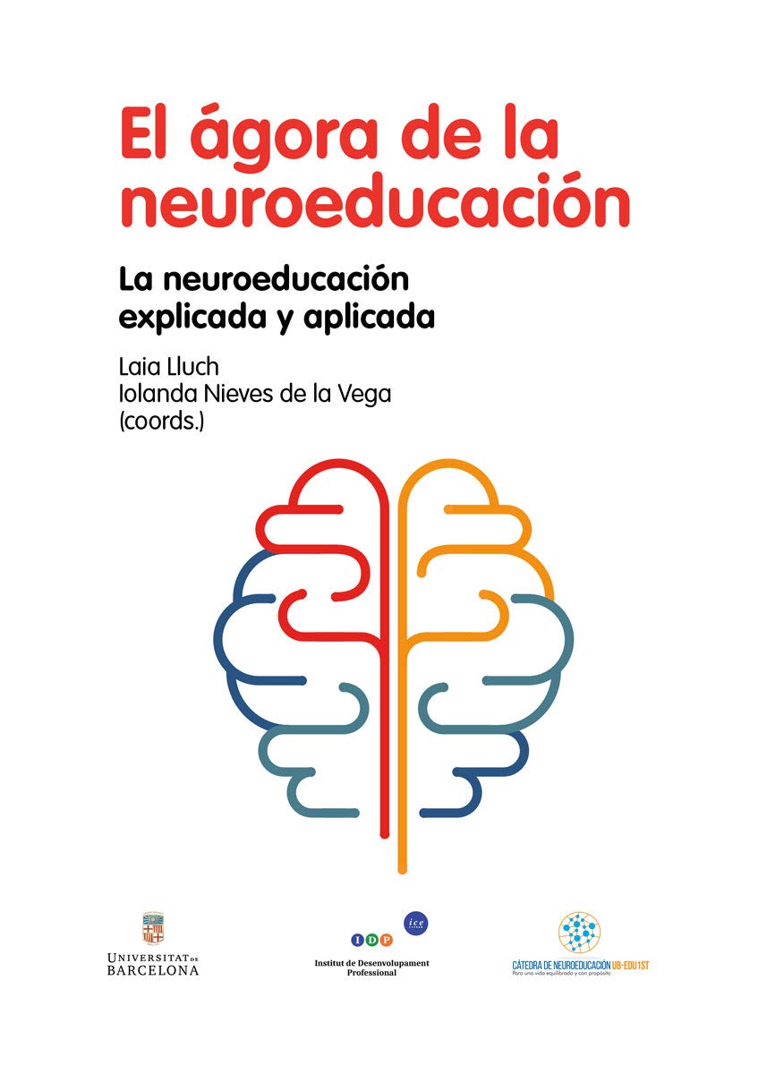 El gora de la neuroeducaci n: La neuroeducación explicada y aplicada (Jornadas educativas) Books