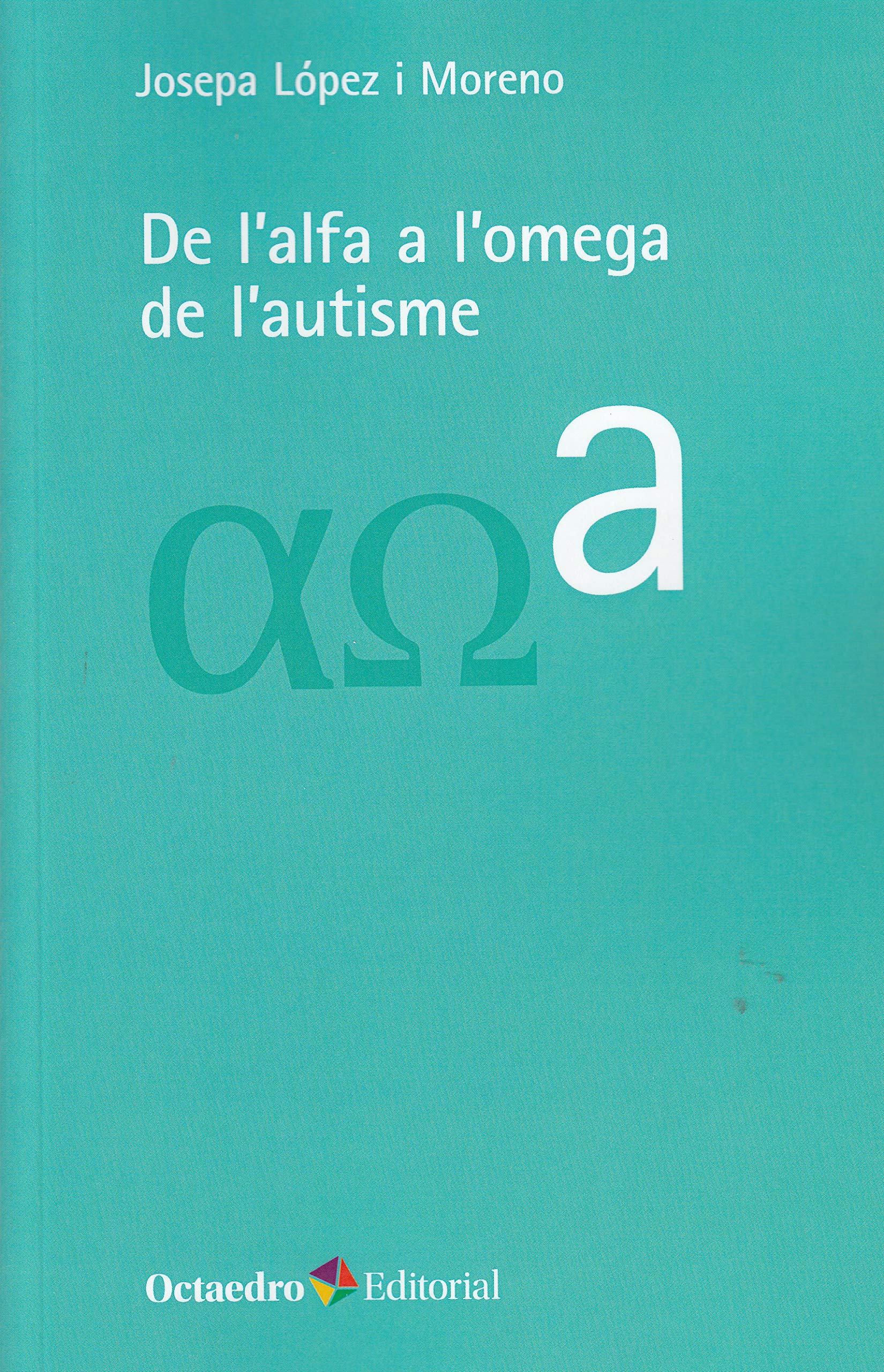 De l'alfa a l'omega de l'autisme Psychology
