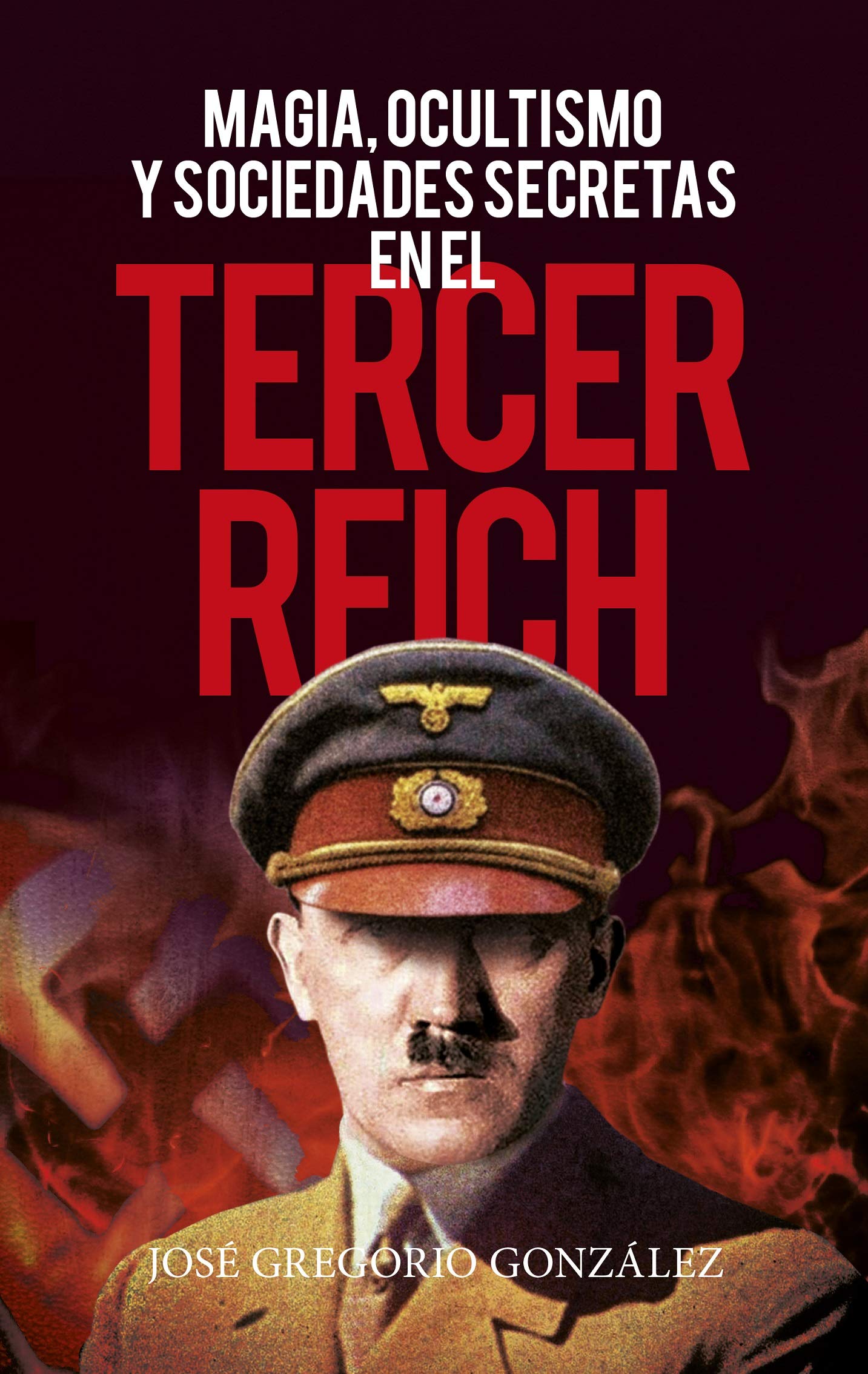 Magia, ocultismo y sociedades secretas en el tercer Reich / Magic, Occultism and Secret Societies in the Third Reich book