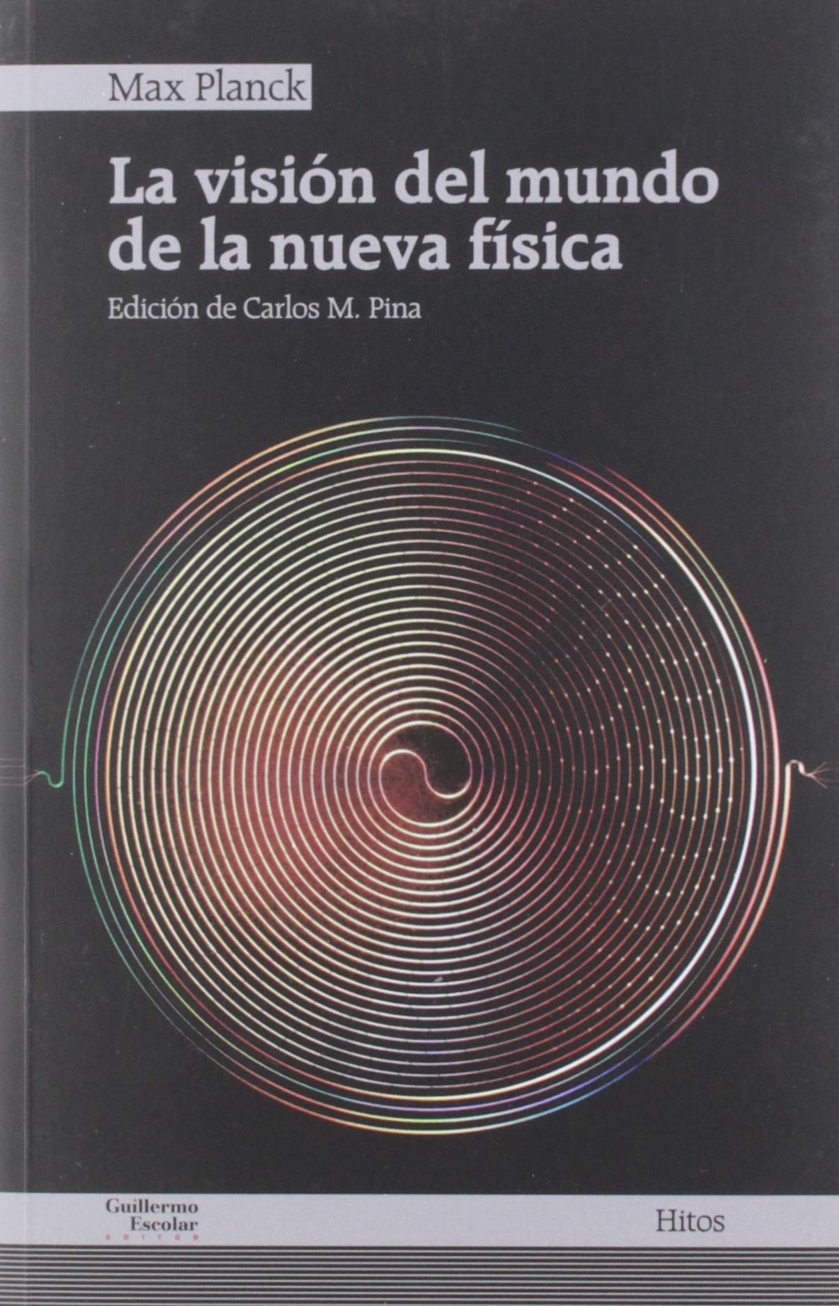 La visión del mundo de la nueva física (Hitos) Books