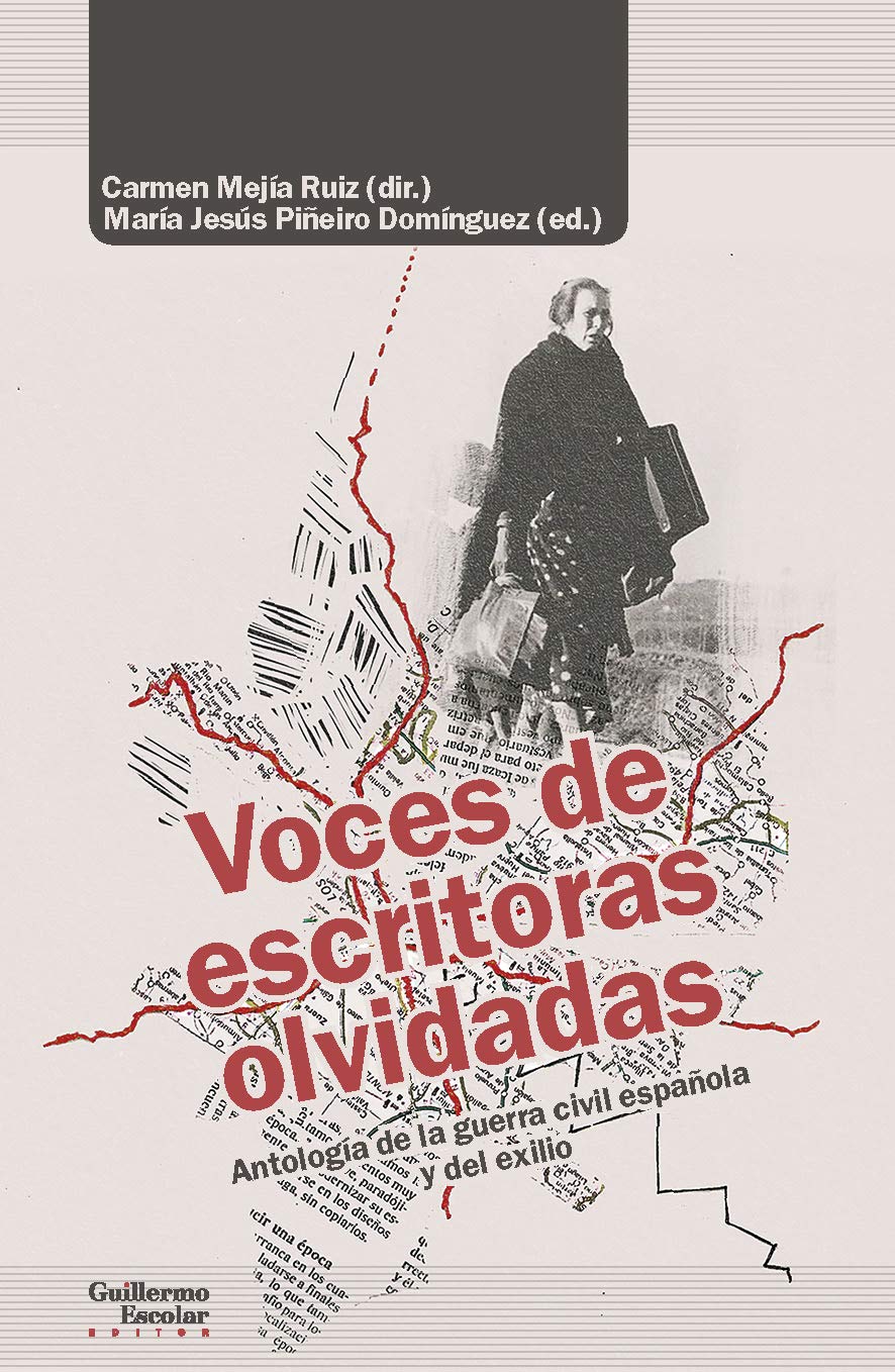 Voces de escritoras olvidadas: Antología de la guerra civil española y del exilio (Análisis y crítica) Contemporary literature Books