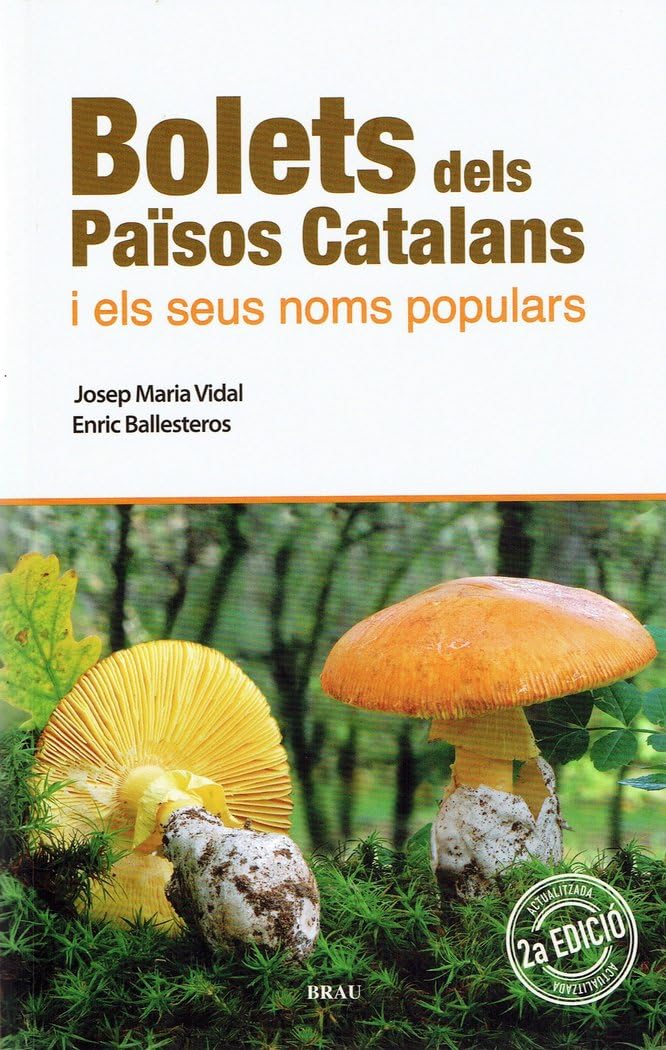 Bolets dels Països Catalans i els seus noms populars: Els millors comestibles i els més verinosos Natural Sciences