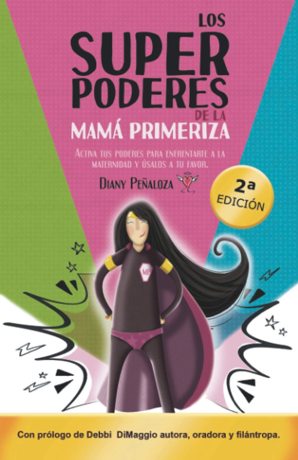 LOS SUPERPODERES DE LA MAMÁ PRIMERIZA: Activa tus poderes para enfrentarte a la maternidad y úsalos a tu favor book