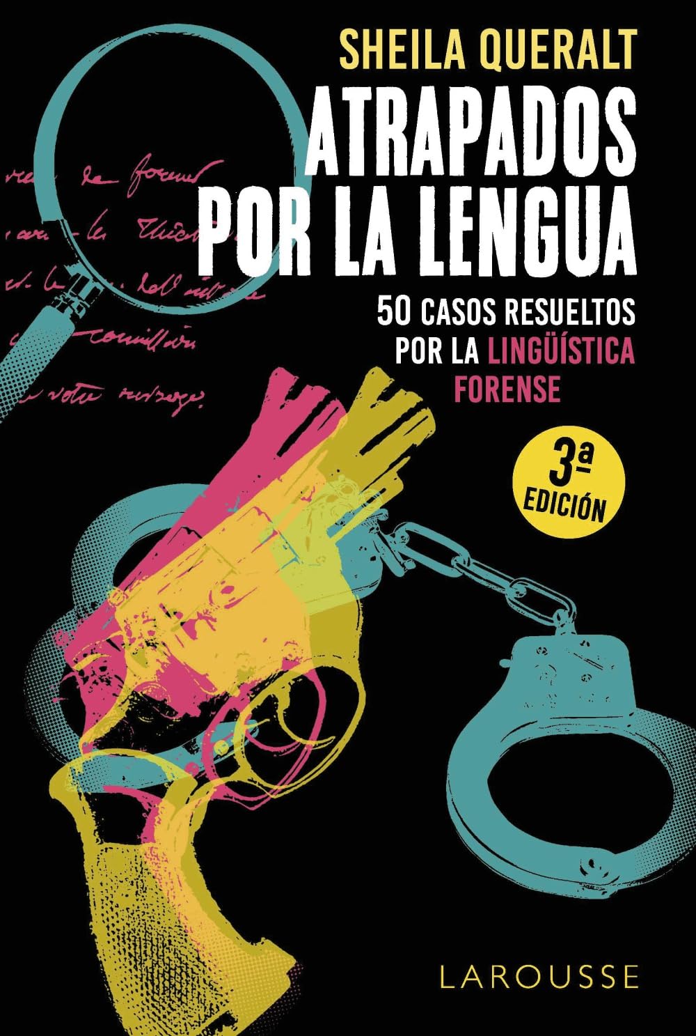 Atrapados por la lengua : 50 casos resueltos por la lingüística forense Social Sciences
