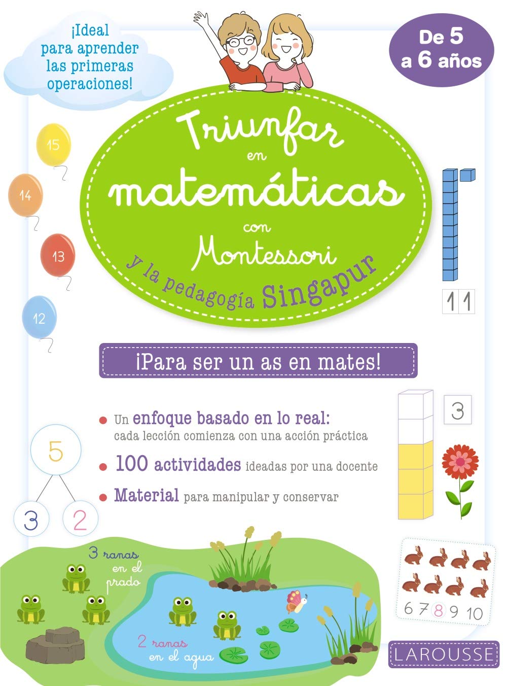 Triunfar en matemáticas con Montessori y la pedagogía Singapur (LAROUSSE - Infantil / Juvenil - Castellano - A partir de 5/6 años) Novels & Short Stories