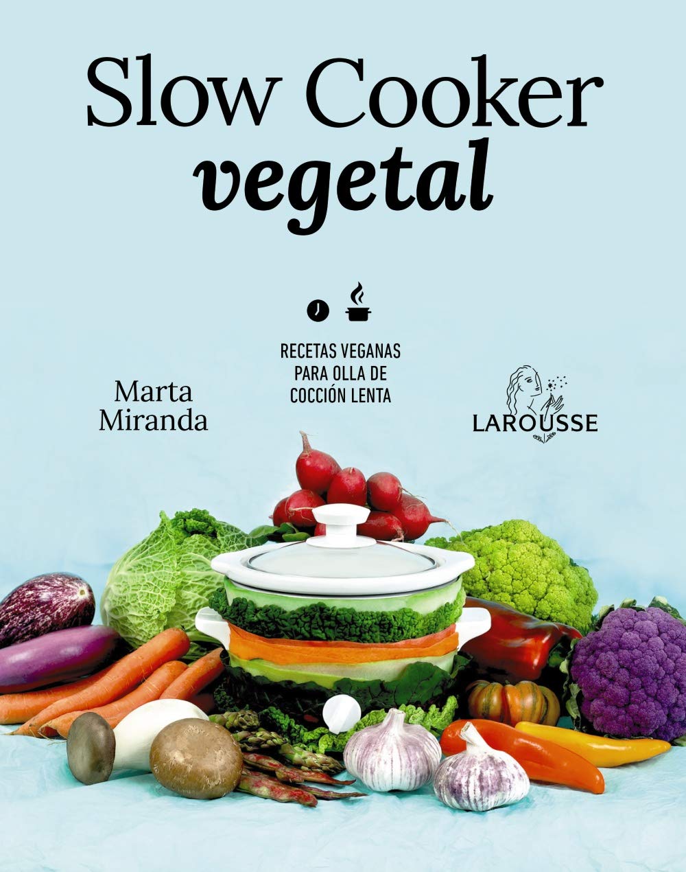 Slow cooker vegetal: Recetas veganas para olla de cocción lenta (LAROUSSE - Libros Ilustrados/ Prácticos - Gastronomía) Leisure, Home & Garden