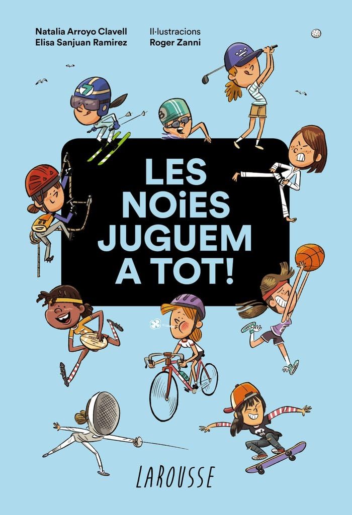 Les noies juguem a tot! (LAROUSSE - Infantil / Juvenil - Catalán - A partir de 8 años) Leisure & Fun