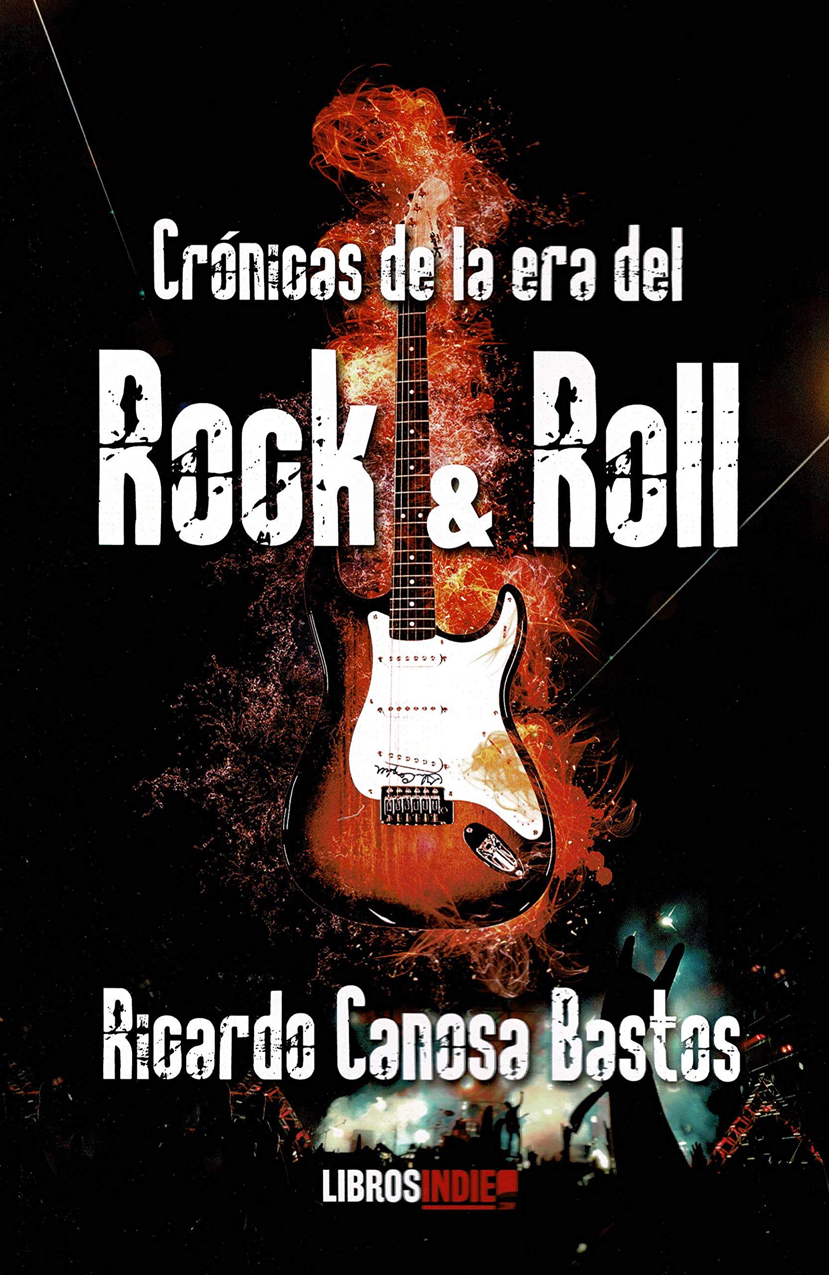 CRONICAS DE LA ERA DEL ROCK AND ROLL Books