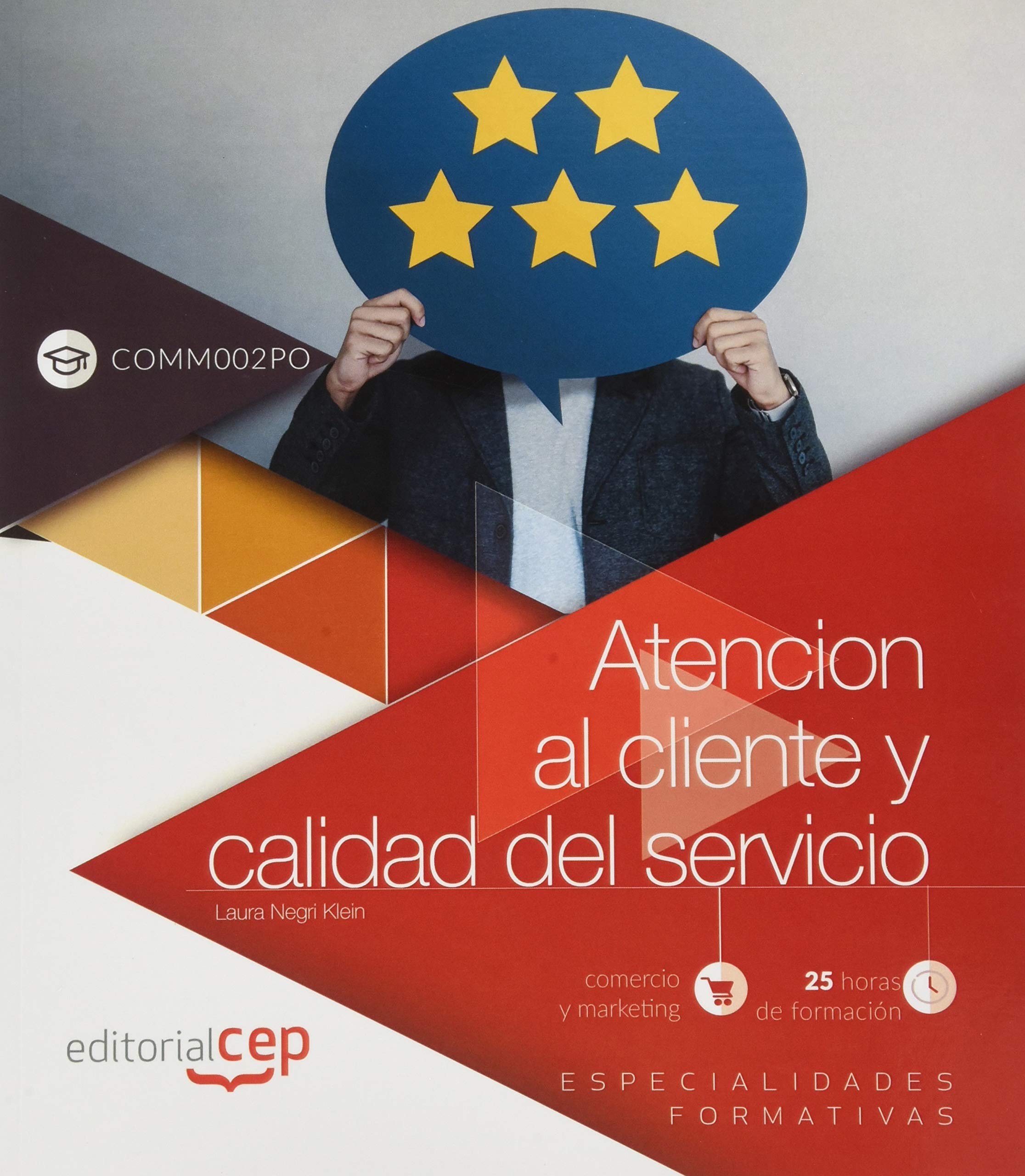 Atención al cliente y calidad del servicio (COMM002PO). Especialidades formativas book
